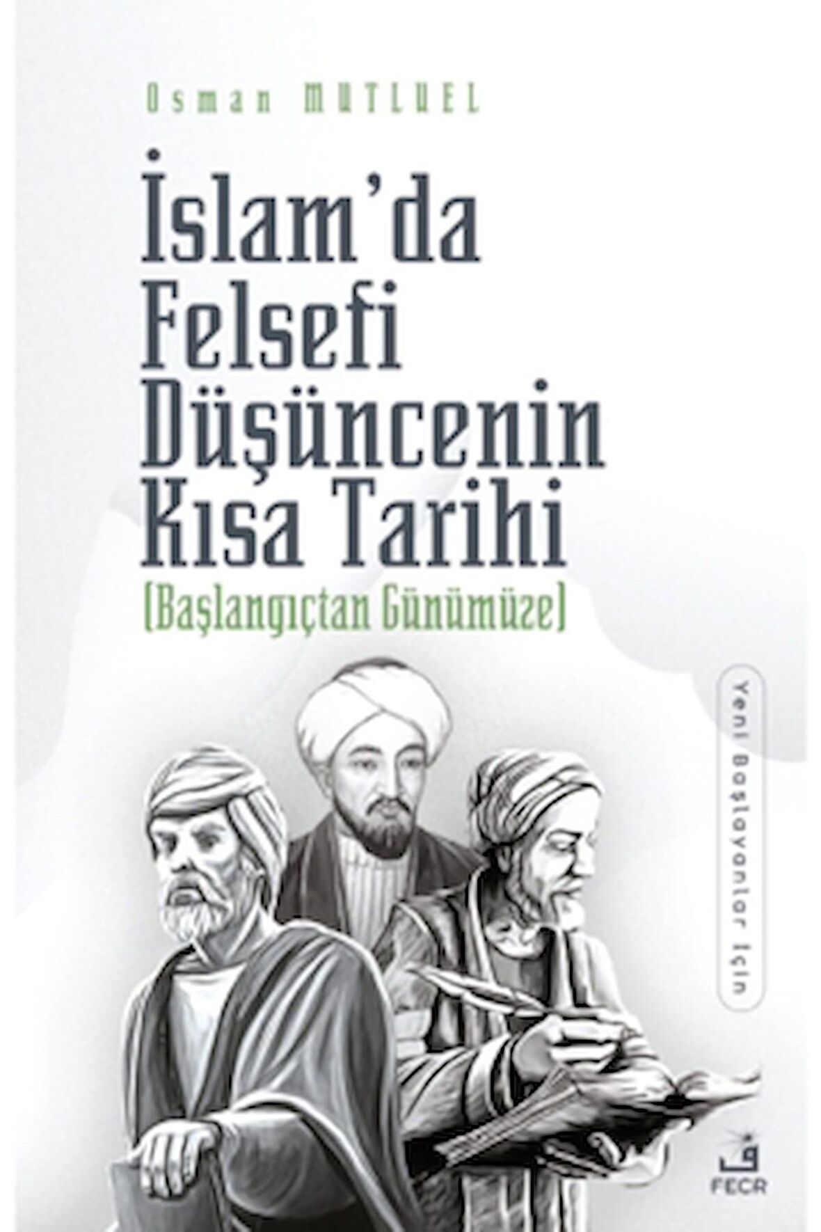 İslam’da Felsefi Düşüncenin Kısa Tarihi