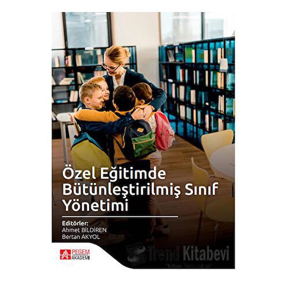 Özel Eğitimde Bütünleştirilmiş Sınıf Yönetimi