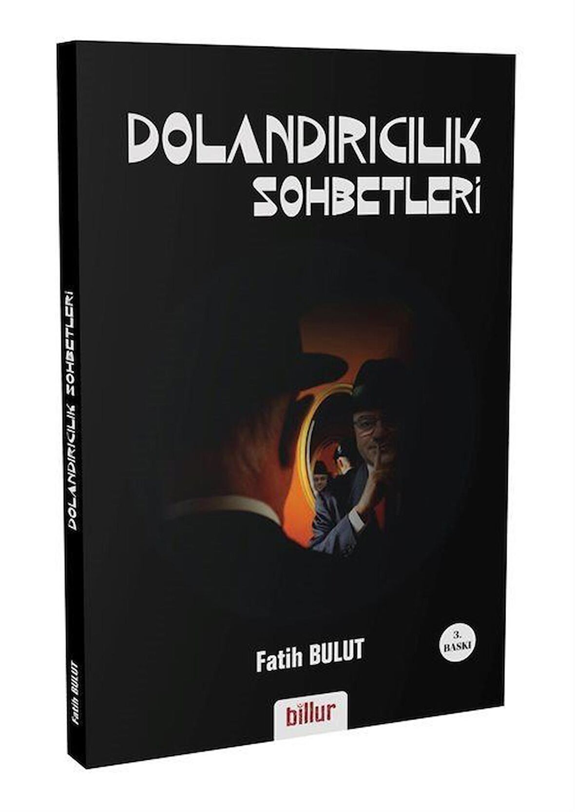 Dolandırıcılık Sohbetleri / Fatih Bulut