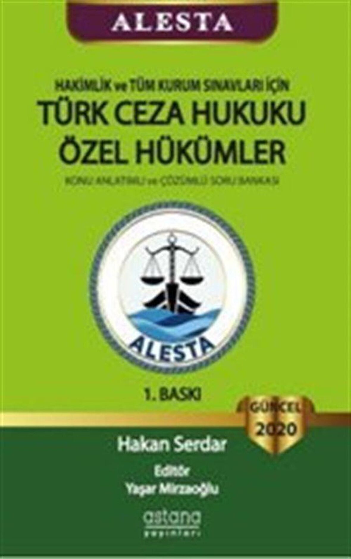 ALESTA - Hakimlik ve Tüm Kurum Sınavları için Türk Ceza Hukuku Özel Hükümler - Konu Anlatımlı ve Çözümlü Soru Bankası 2020