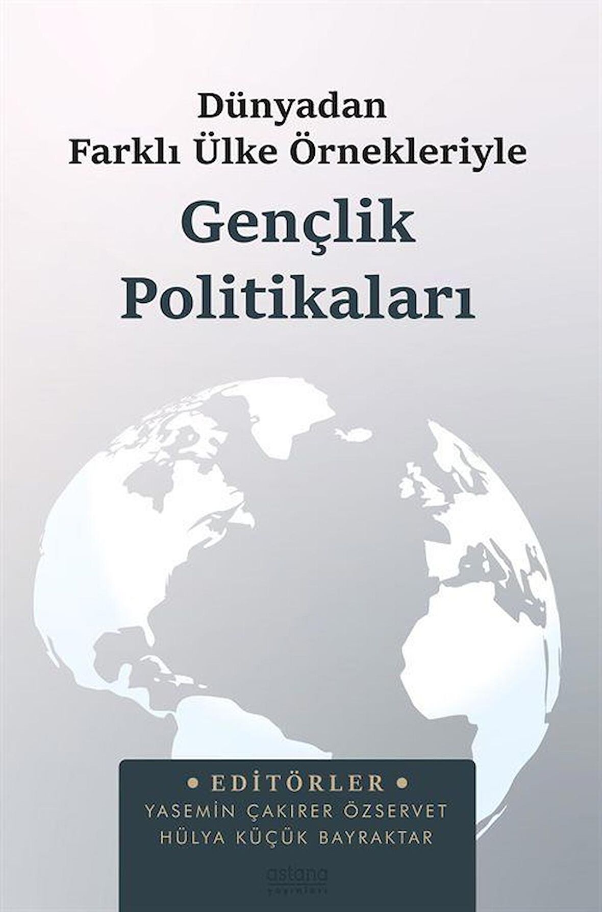 Dünyadan Farklı Ülke Örnekleriyle Gençlik Politikaları