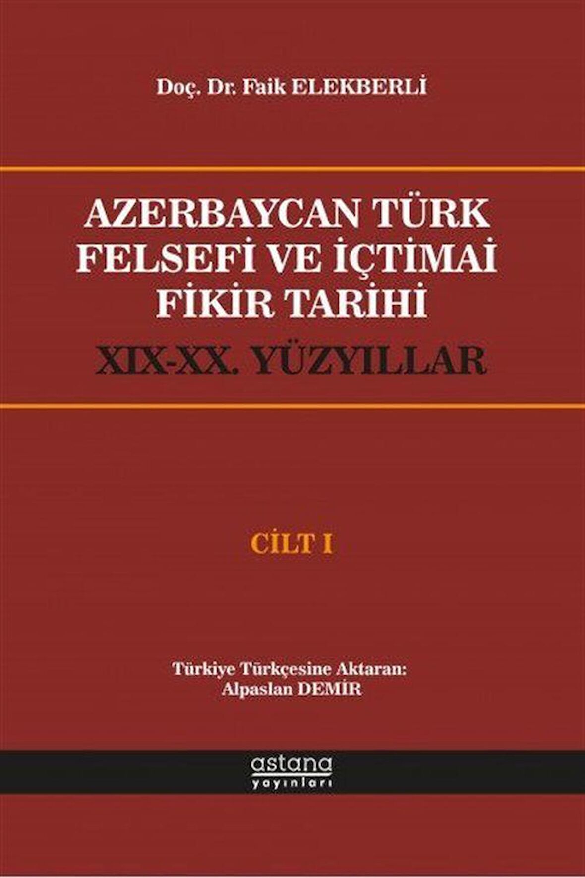 Azerbaycan Türk Felsefi ve İçtimai Fikir Tarihi Cilt 1