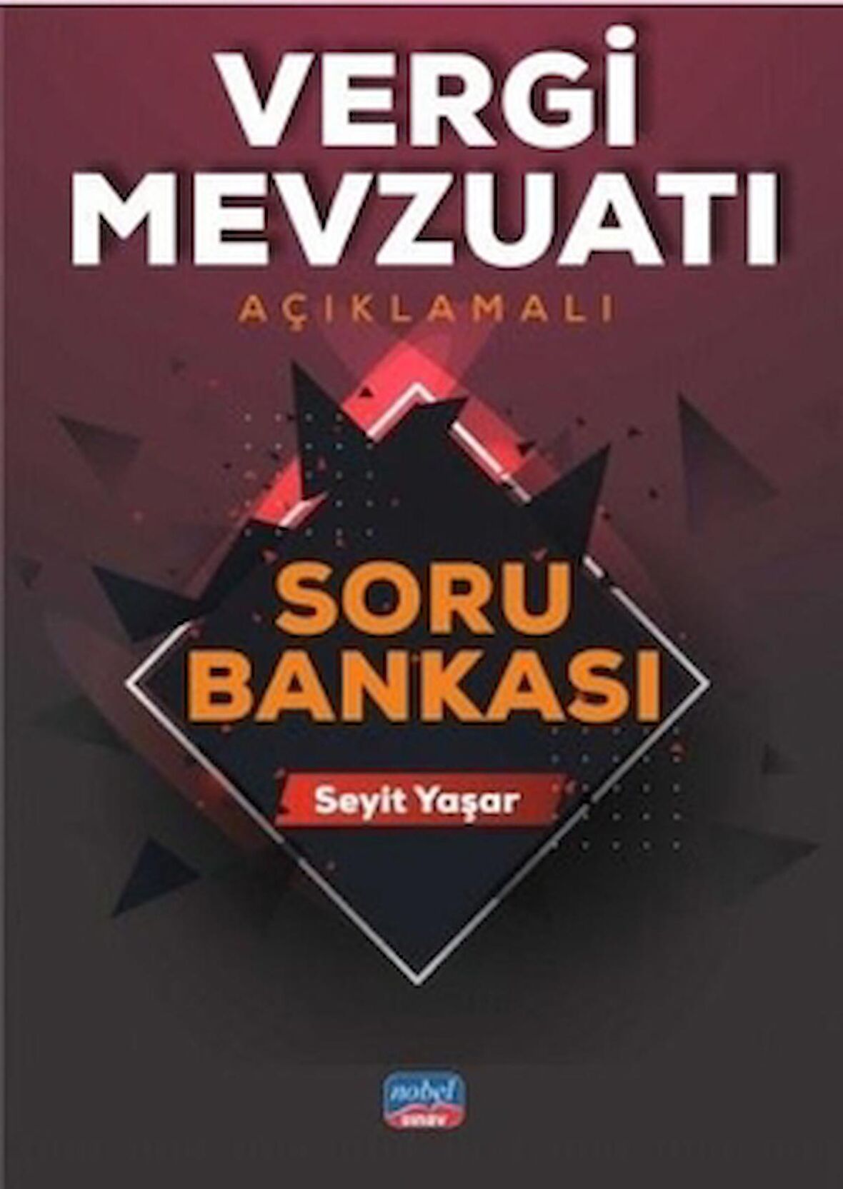 Vergi Mevzuatı Açıklamalı Soru Bankası