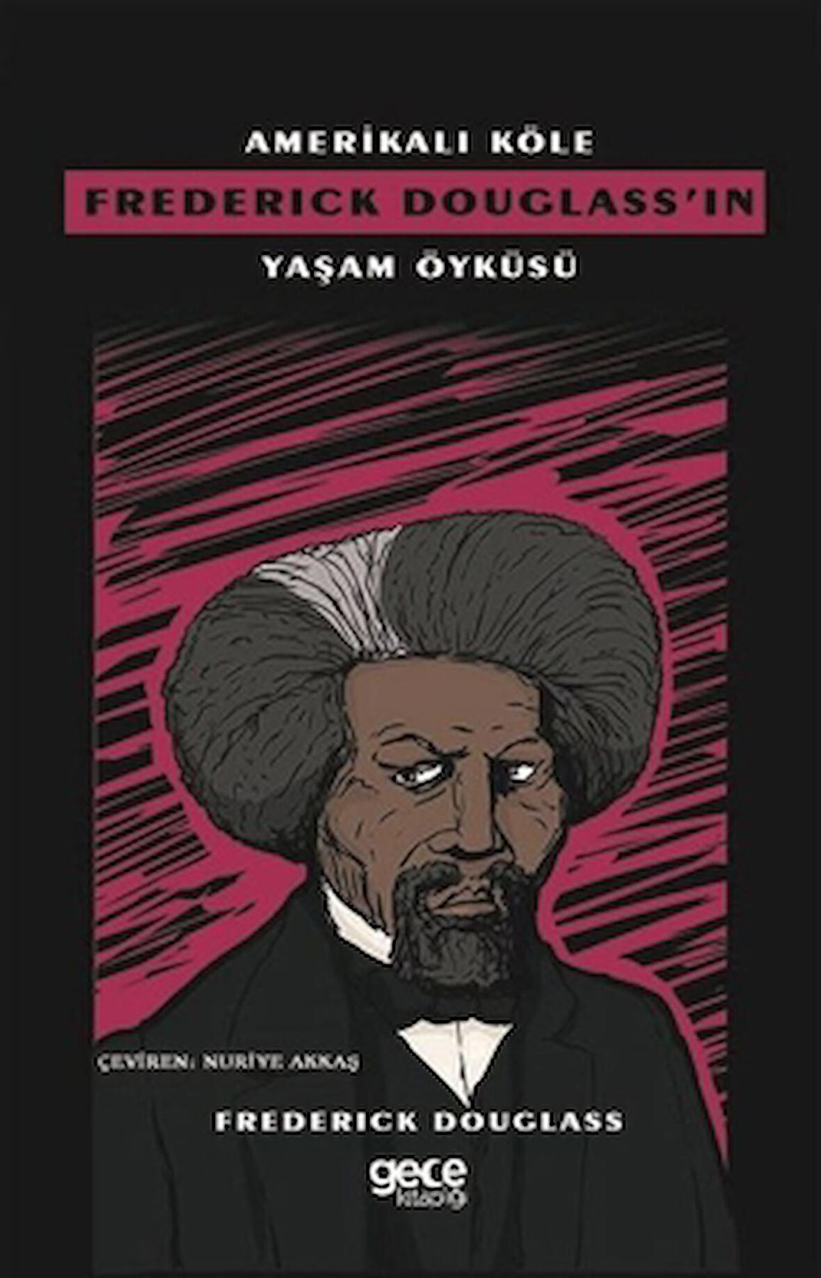 Amerikalı Köle Frederick Douglass’ın Yaşam Öyküsü