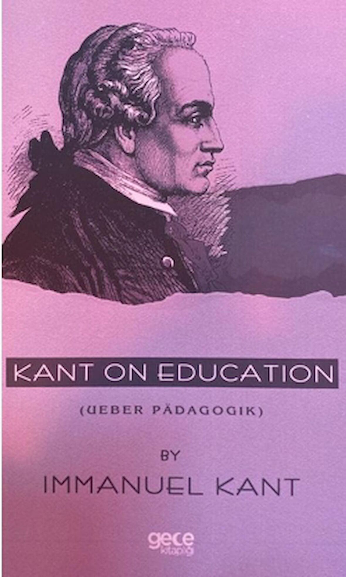 Kant on Education ( Ueber Padagogik)