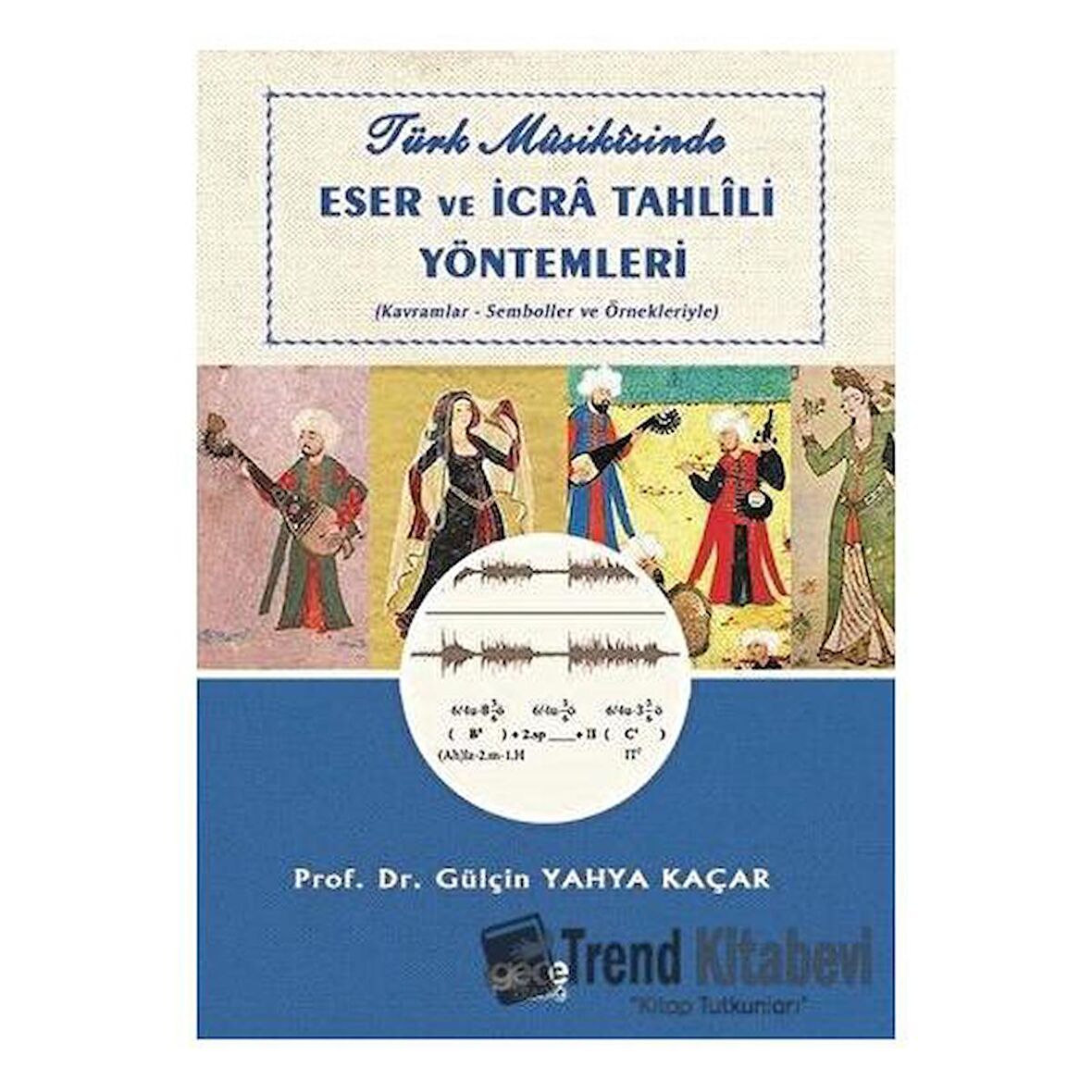 Türk Musikisinde Eser ve İcra Tahlili Yöntemleri