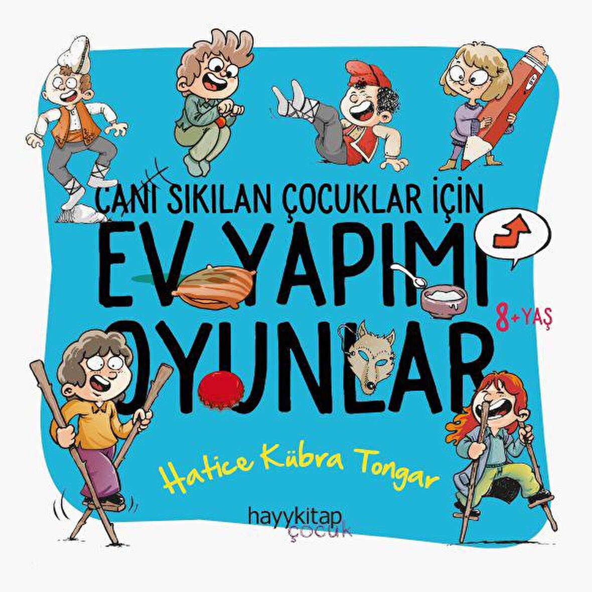 Ev Yapımı Oyunlar - Canı Sıkılan Çocuklar İçin - Hatice Kübra Tongar - Hayykitap