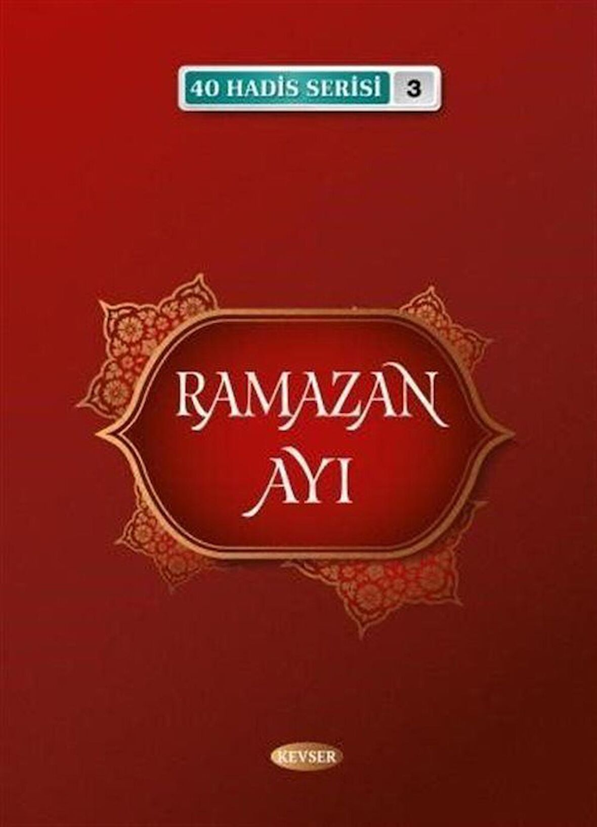 Ramazan Ayı (40 Hadis Serisi 3)