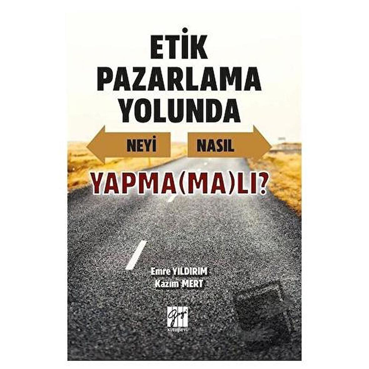Etik Pazarlama Yolunda Neyi Nasıl Yapmamalı?