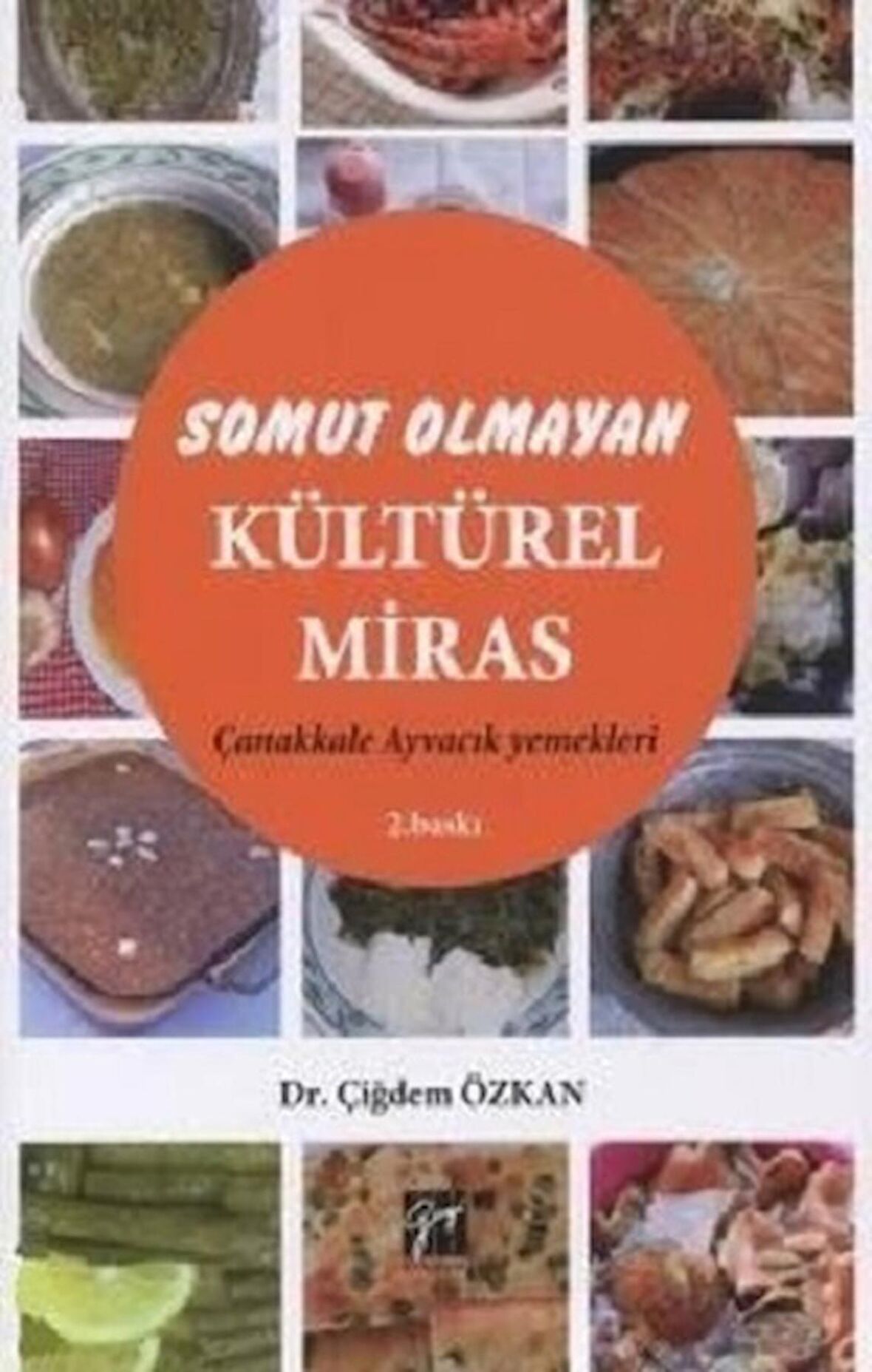 Somut Olmayan Kültürel Miras: Yöresel Yemeklerimiz Çanakkale - Ayvacık Yemekleri