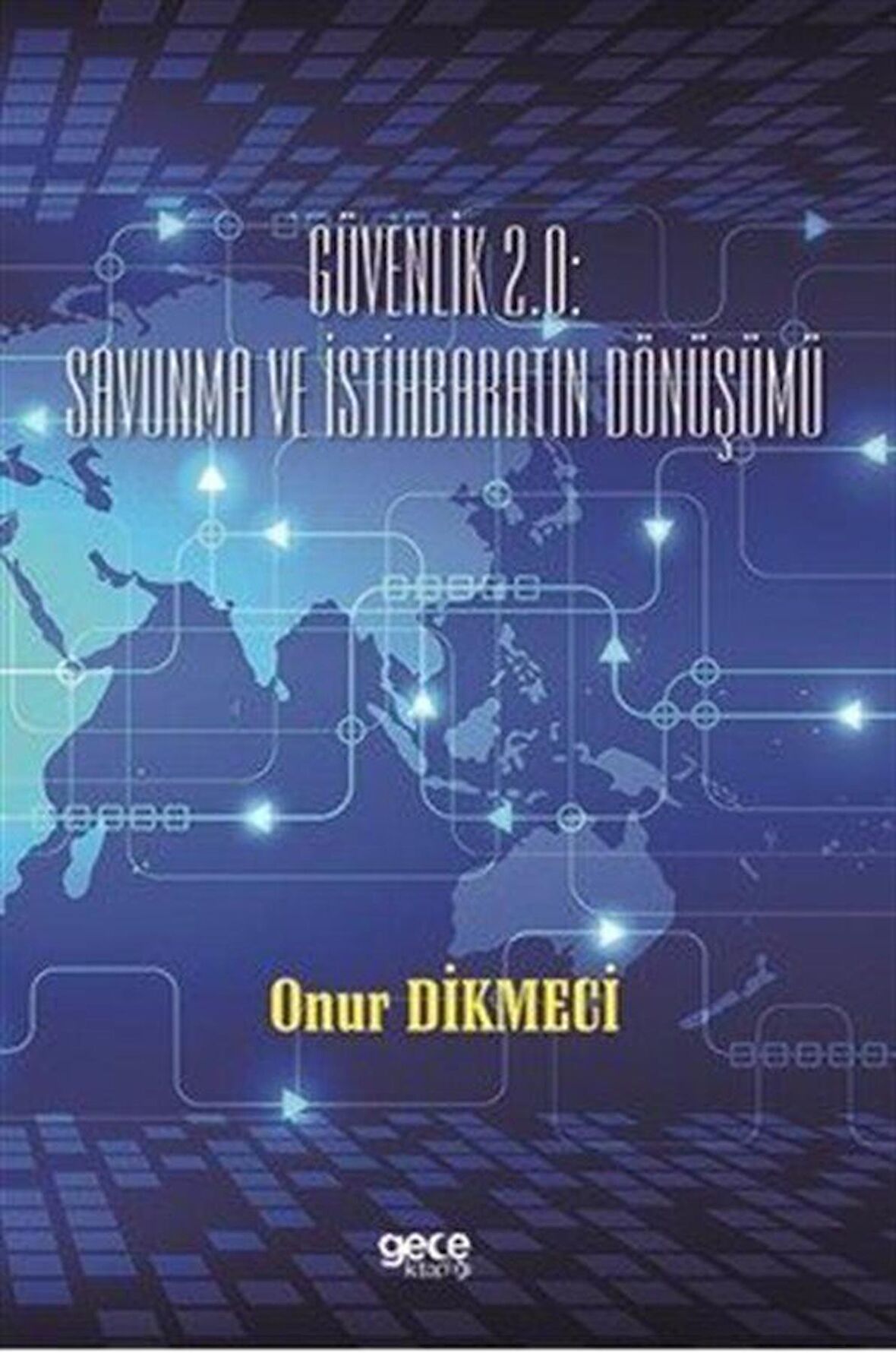Güvenlik 2.0 Savunma ve İstihbaratın Dönüşümü