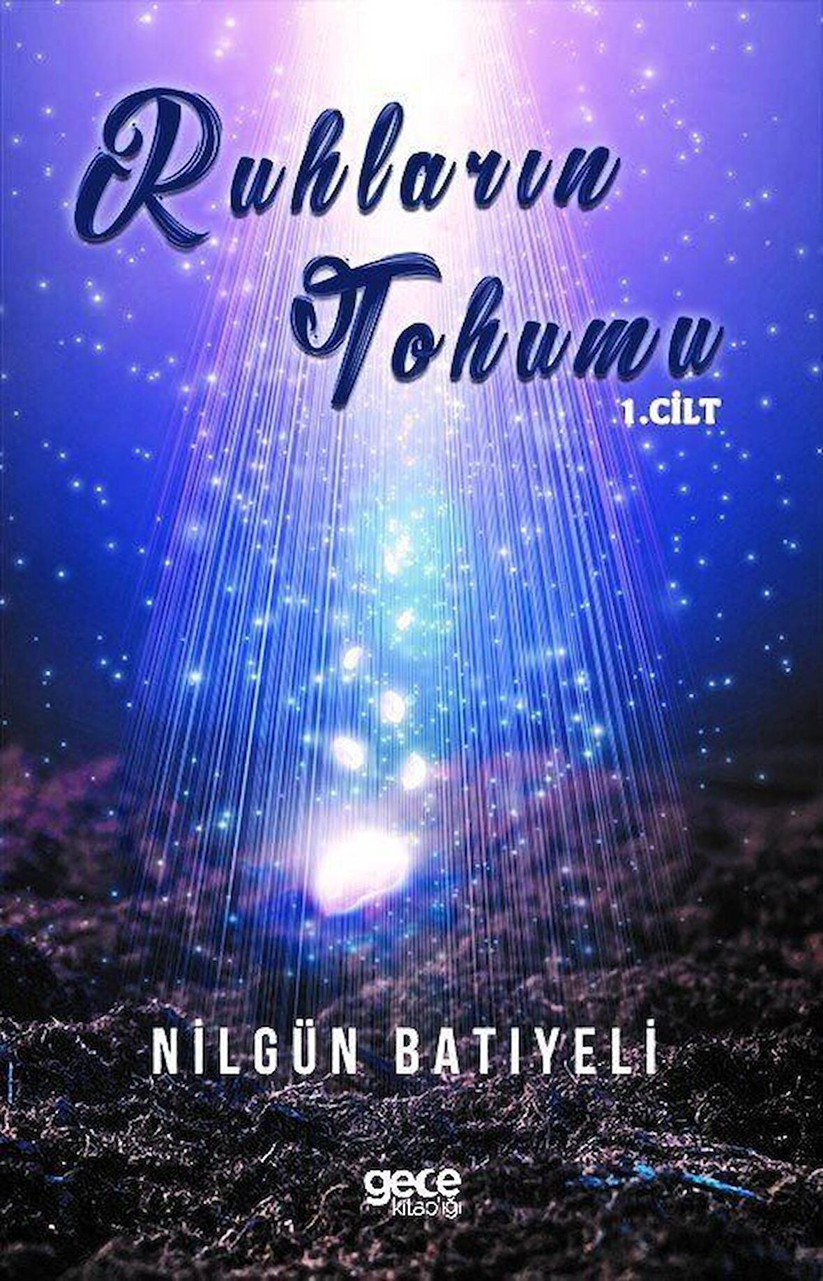 Ruhların Tohumu 1. Cilt