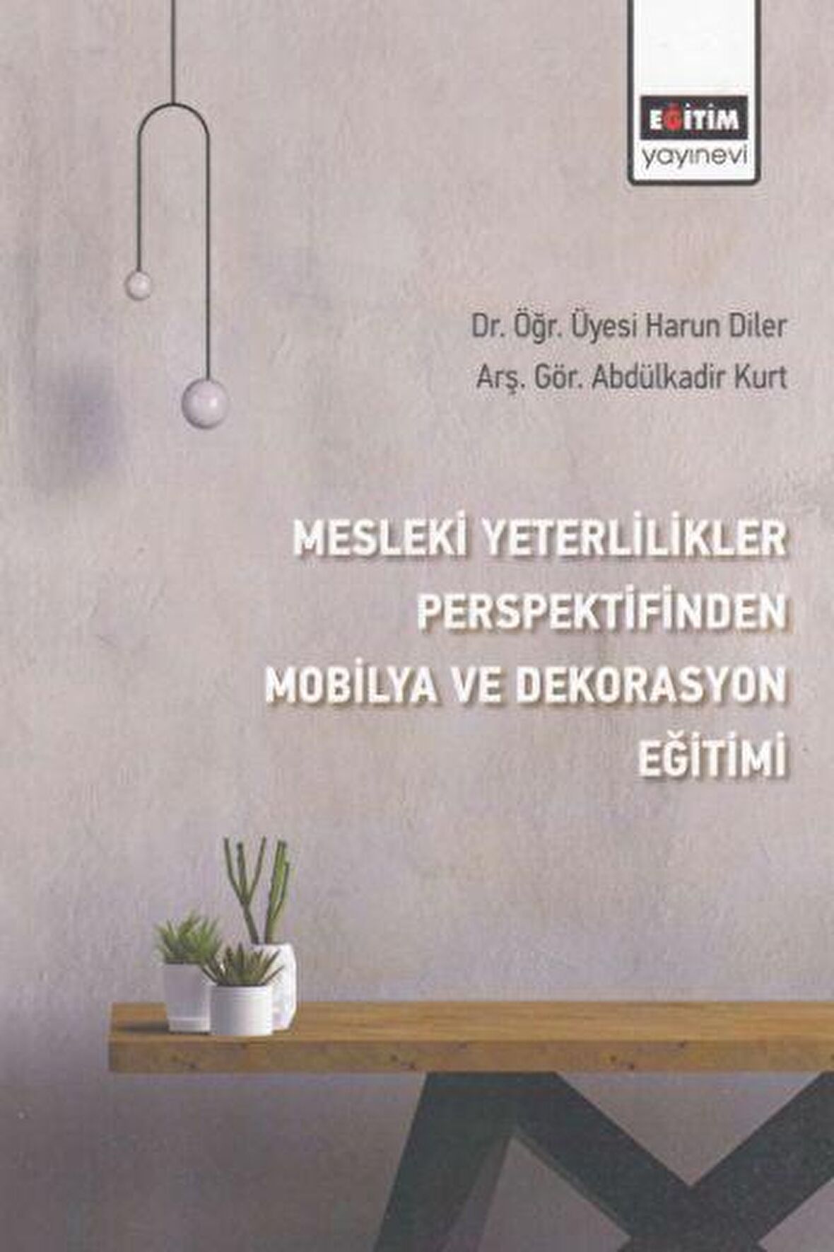 Mesleki Yeterlilikler Perspektifinden Mobilya ve Dekorasyon Eğitimi