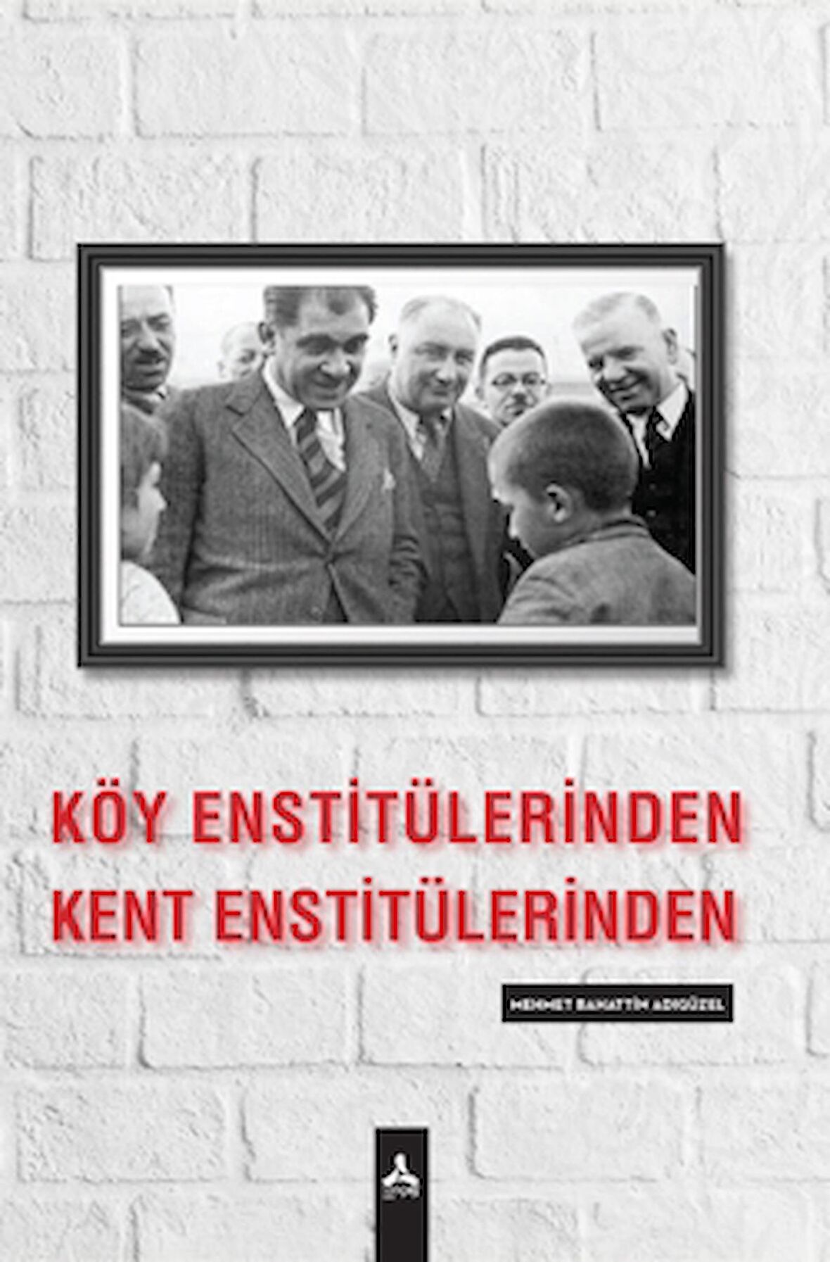 Köy Enstitülerinden Kent Enstitülerine