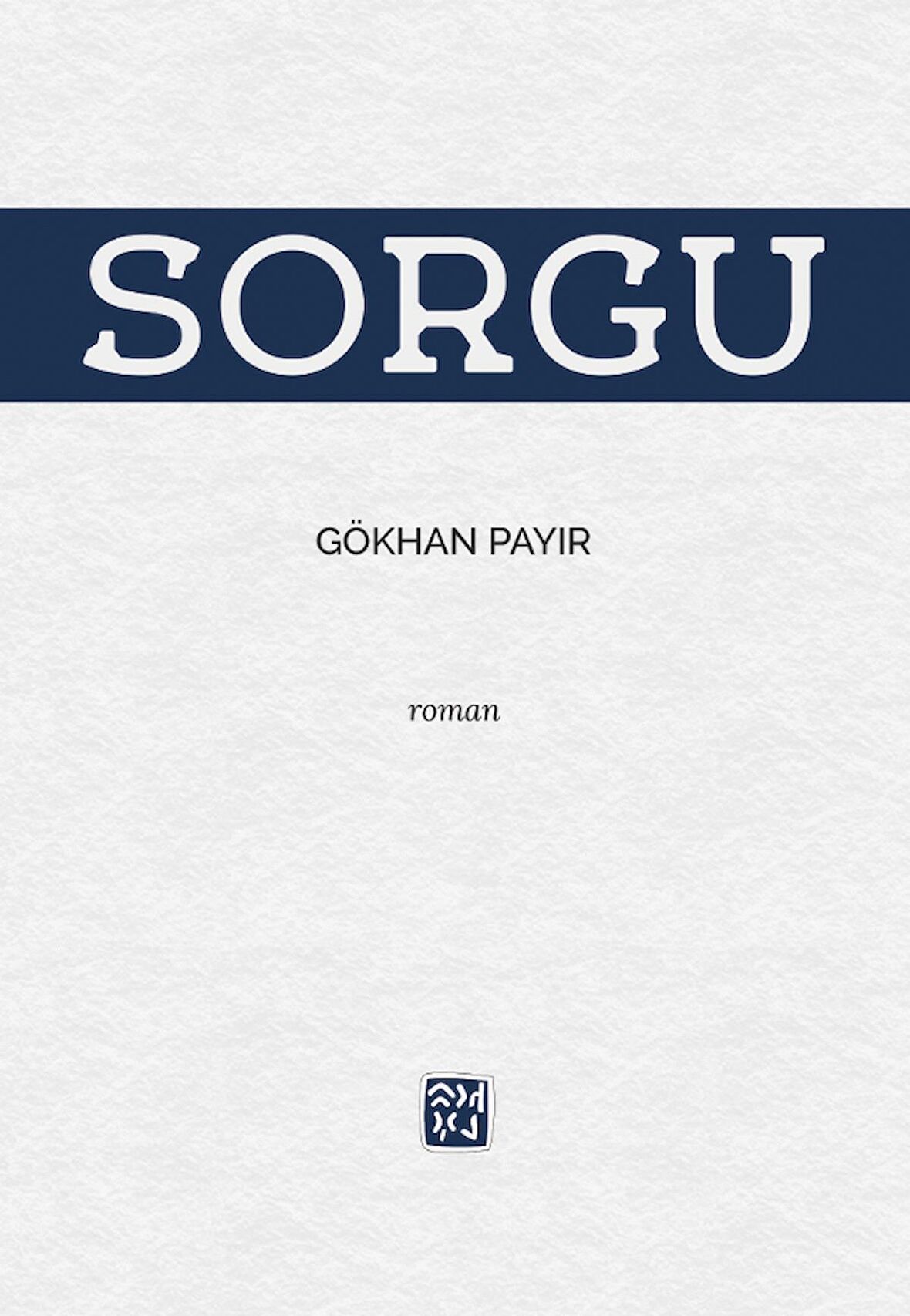 Sorgu - Gökhan Payır