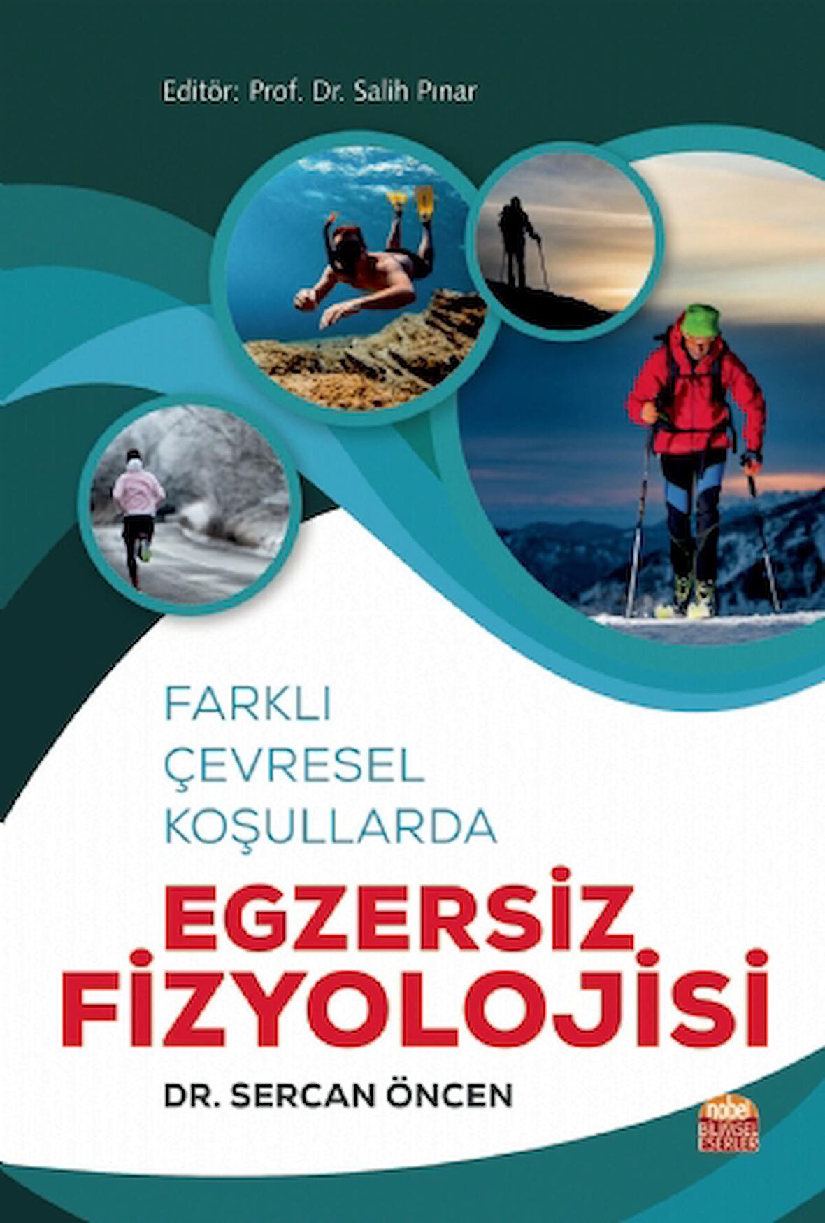 Farklı Çevresel Koşullarda EGZERSİZ FİZYOLOJİSİ