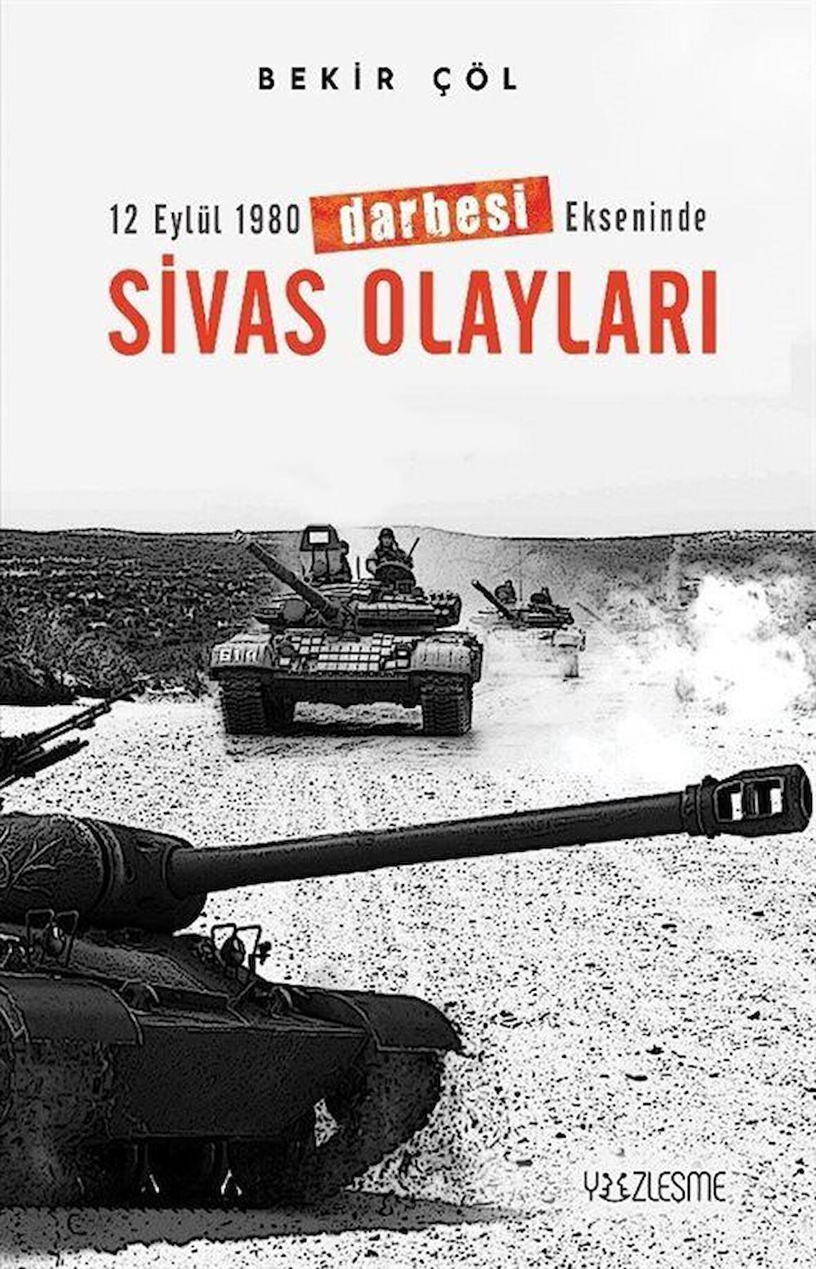 12 Eylül 1980 Darbesi Ekseninde Sivas Olayları