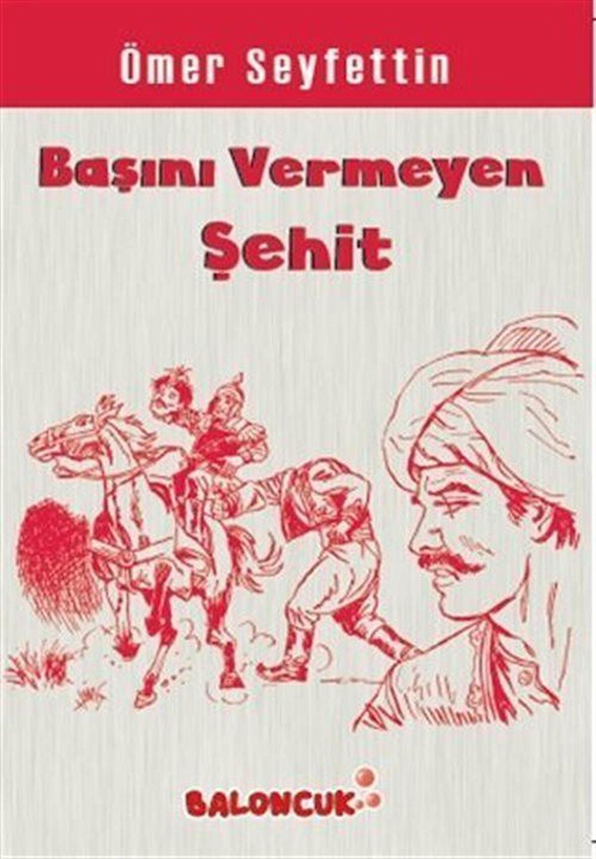 Başını Vermeyen Şehit