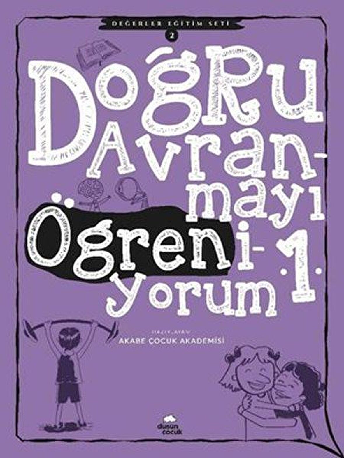 Değerler Eğitim Seti 2: Doğru Davranmayı Öğreniyorum 1