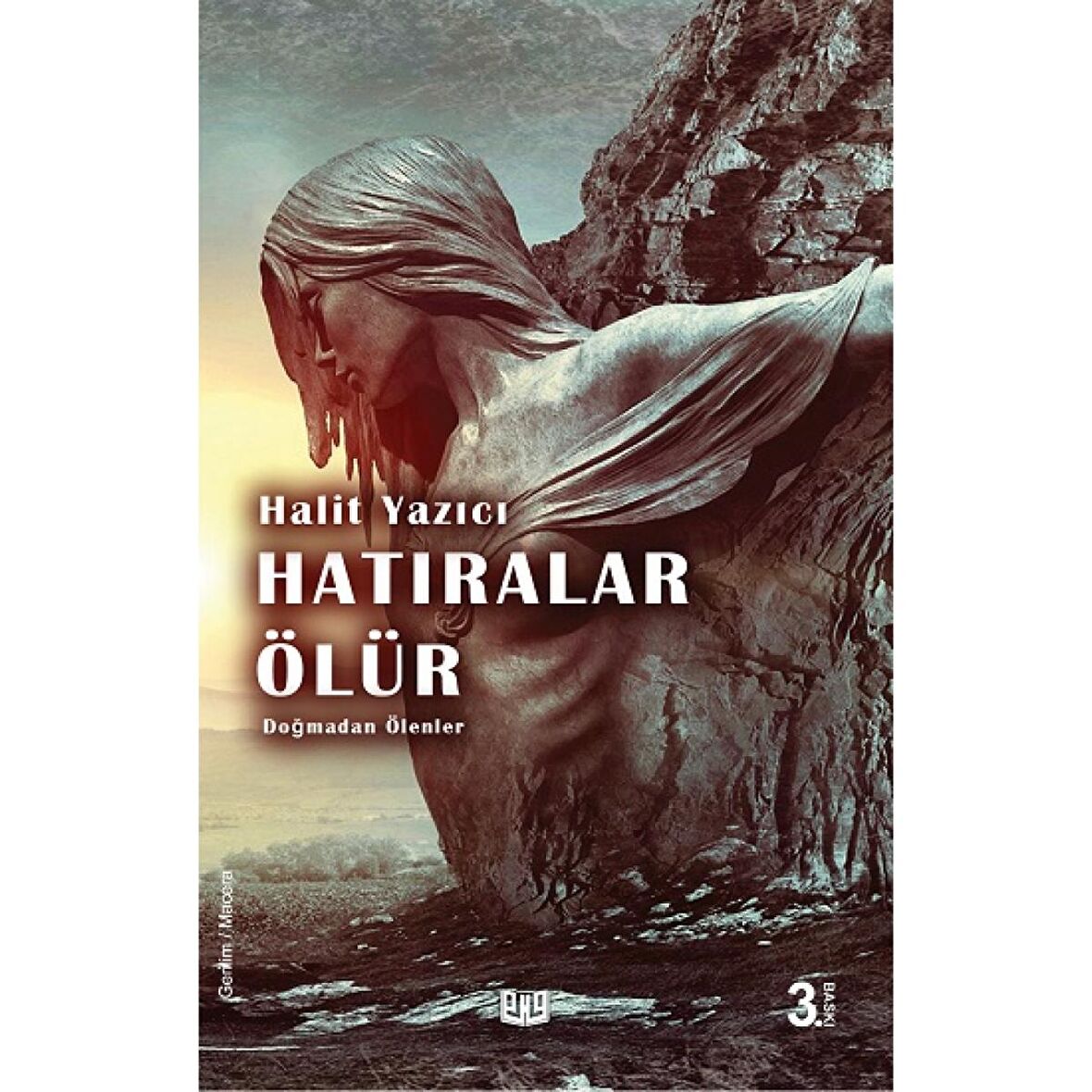 Doğmadan Ölenler - Hatıralar Ölür