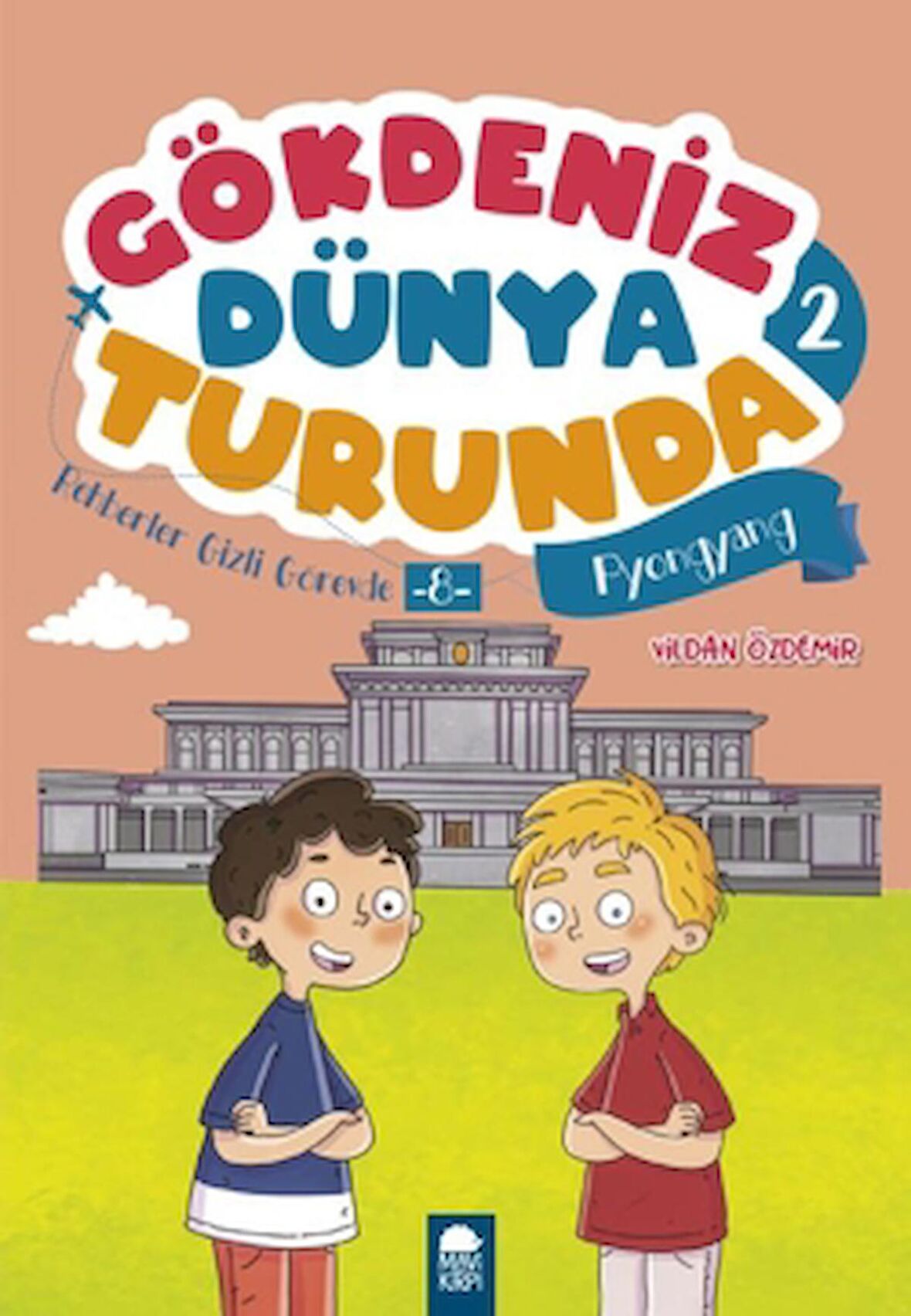 Rehberler Gizli Görevde 8 Pyongyang - Gökdeniz Dünya Turunda 2