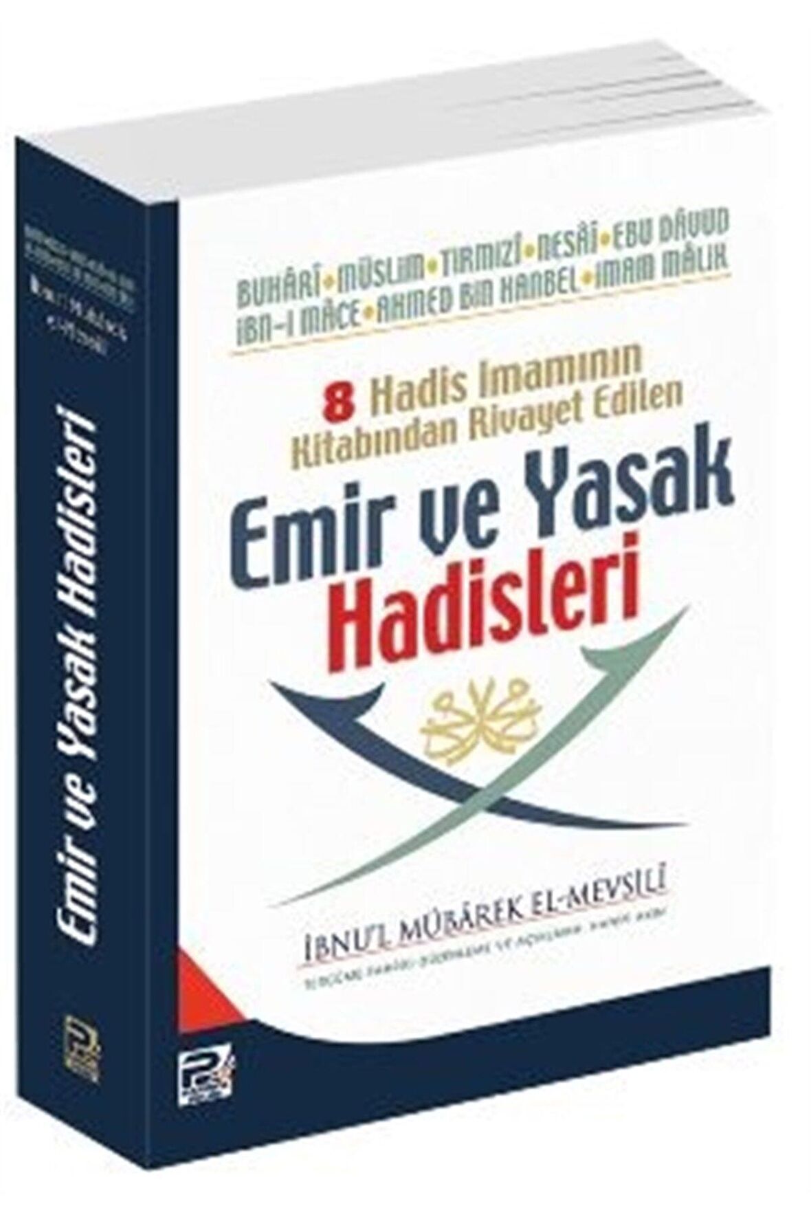 8 Hadis İmamının Kitabından Rivayet Edilen Emir ve Yasak Hadisleri