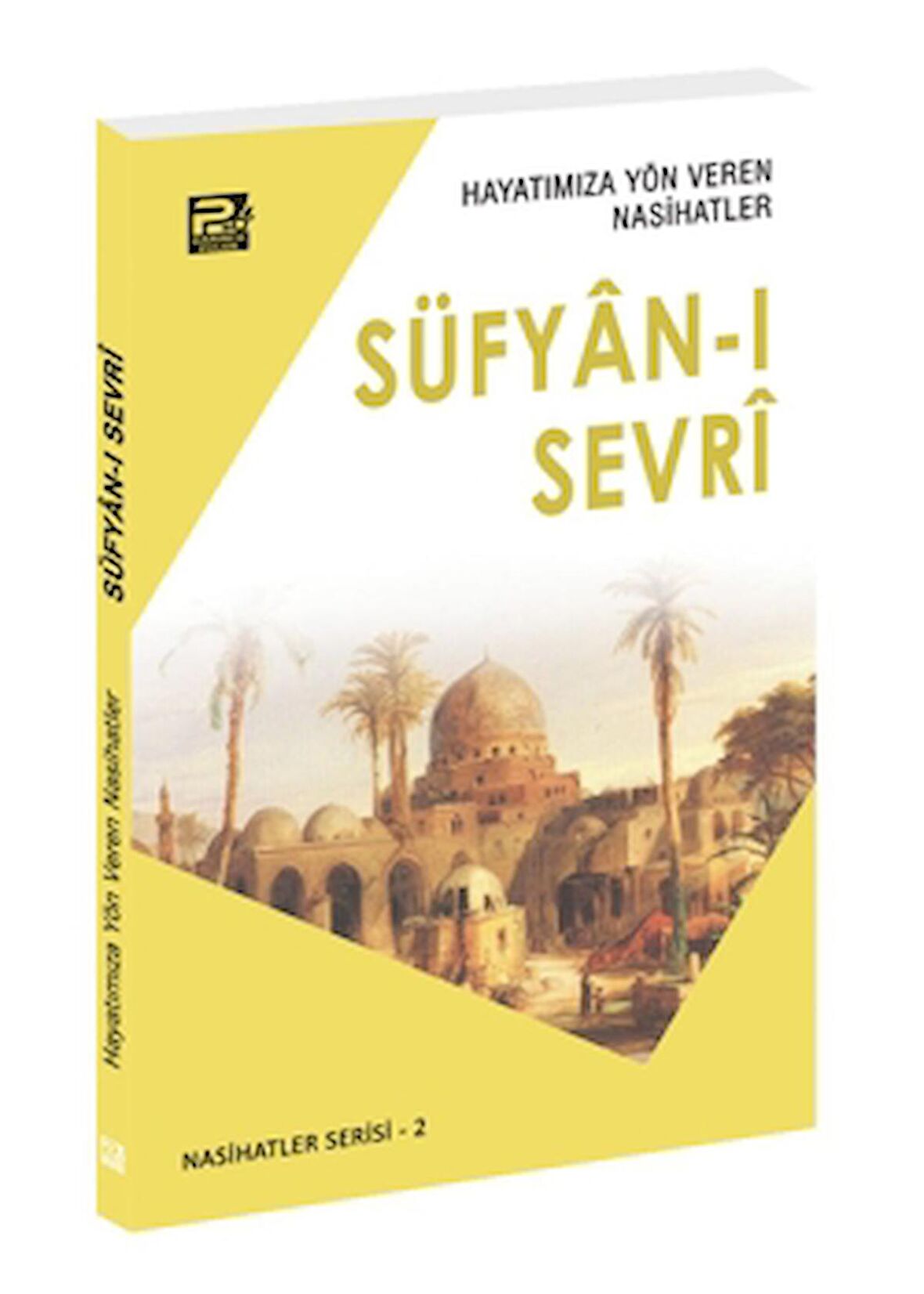 Hayatımıza Yön Veren Nasihatler Süfyan-ı Sevri