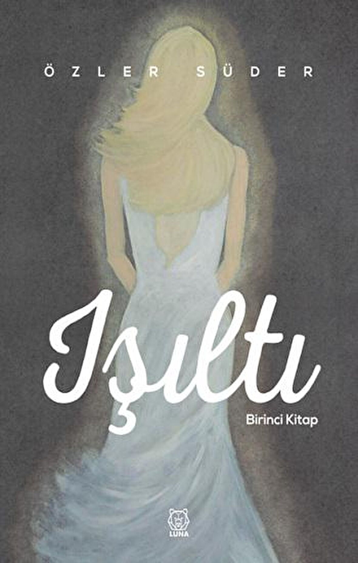 Işıltı - Birinci Kitap