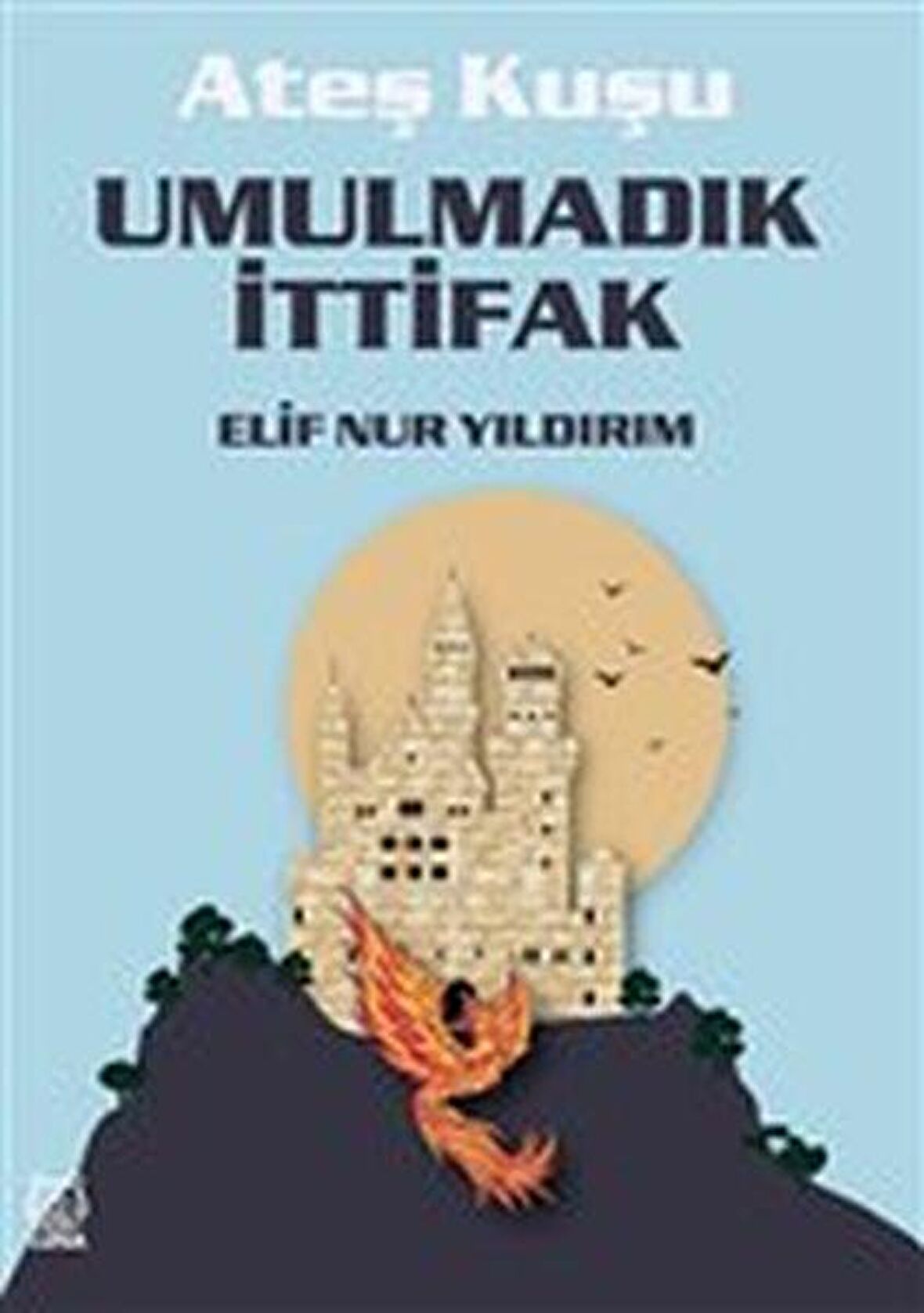 Umulmadık İttifak - Ateş Kuşu 2