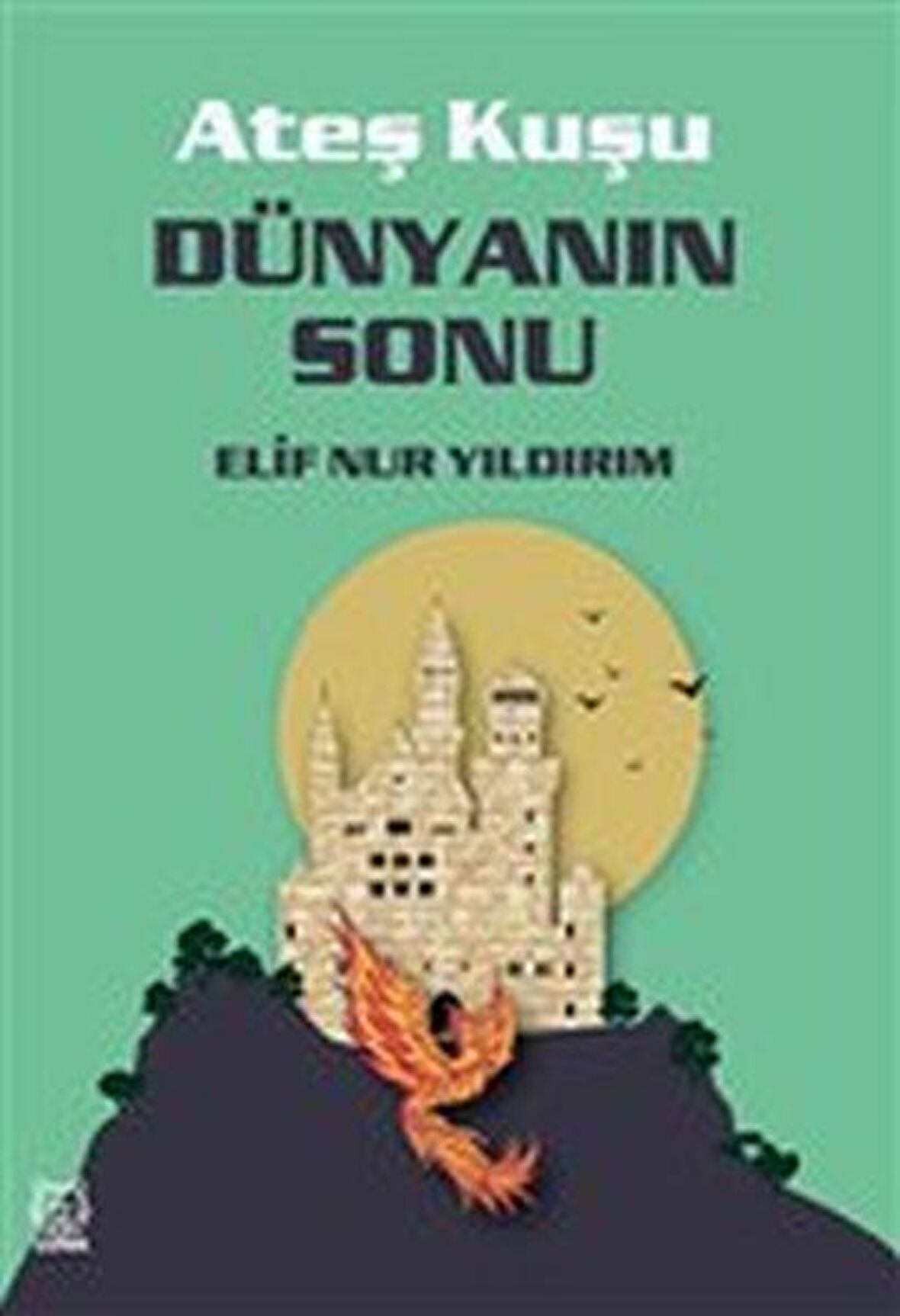 Dünyanın Sonu - Ateş Kuşu 3