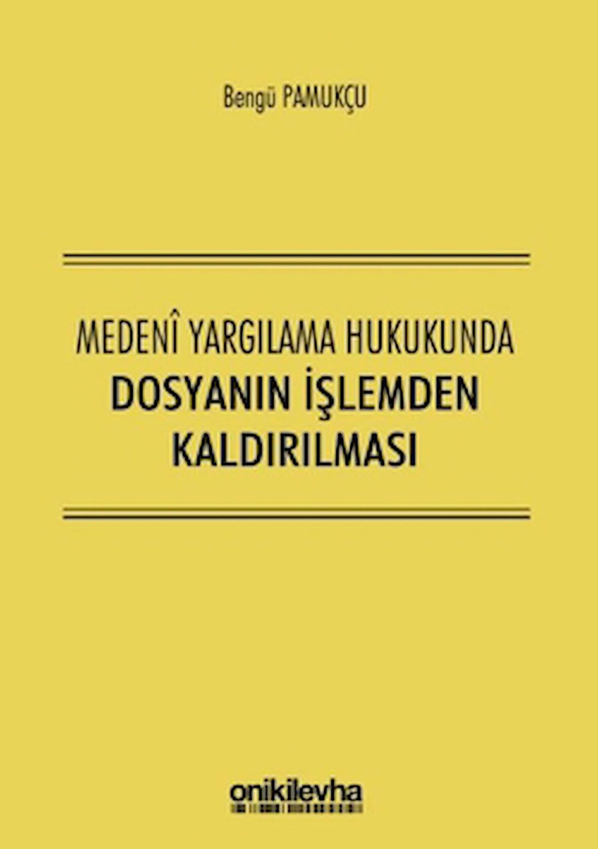 Medeni Yargılama Hukukunda Dosyanın İşlemden Kaldırılması
