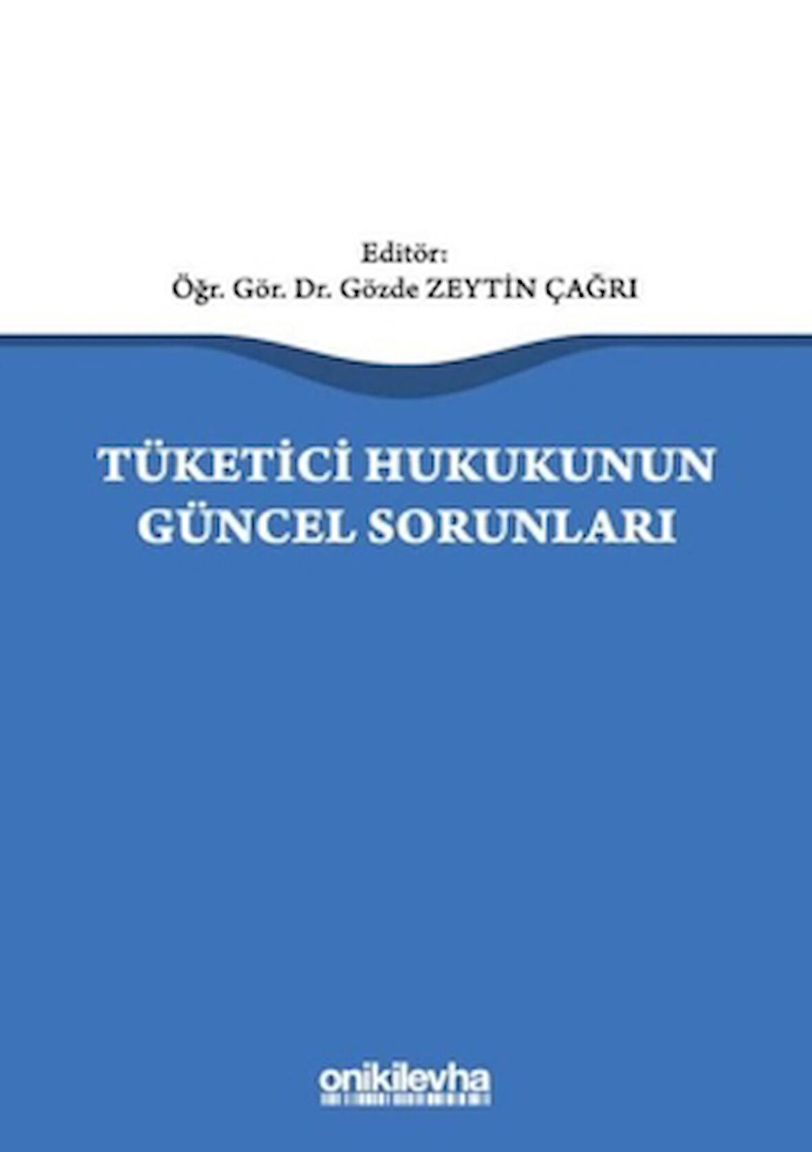 Tüketici Hukukunun Güncel Sorunları