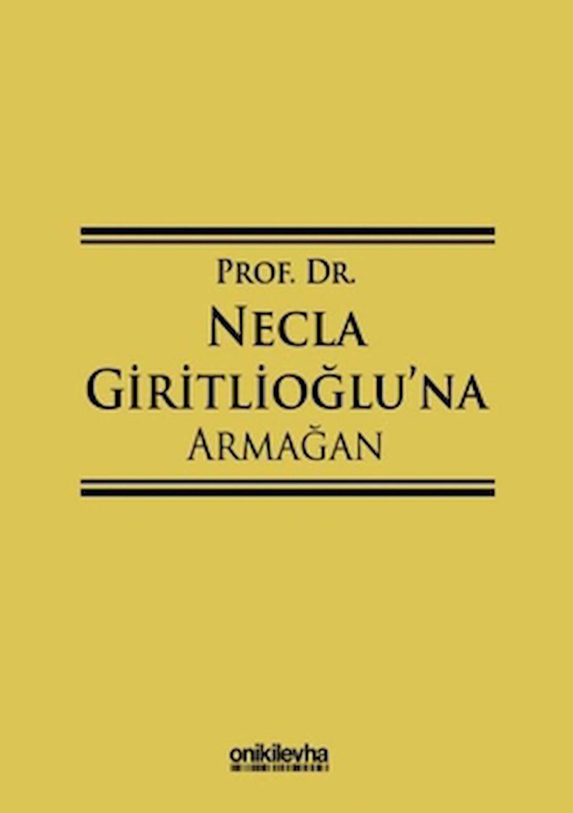 Prof. Dr. Necla Giritlioğlu'na Armağan