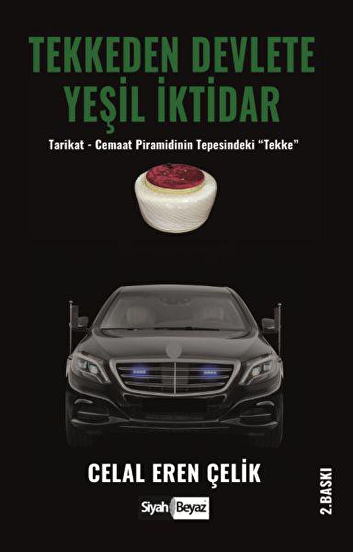 Tekkeden Devlete Yeşil İktidar