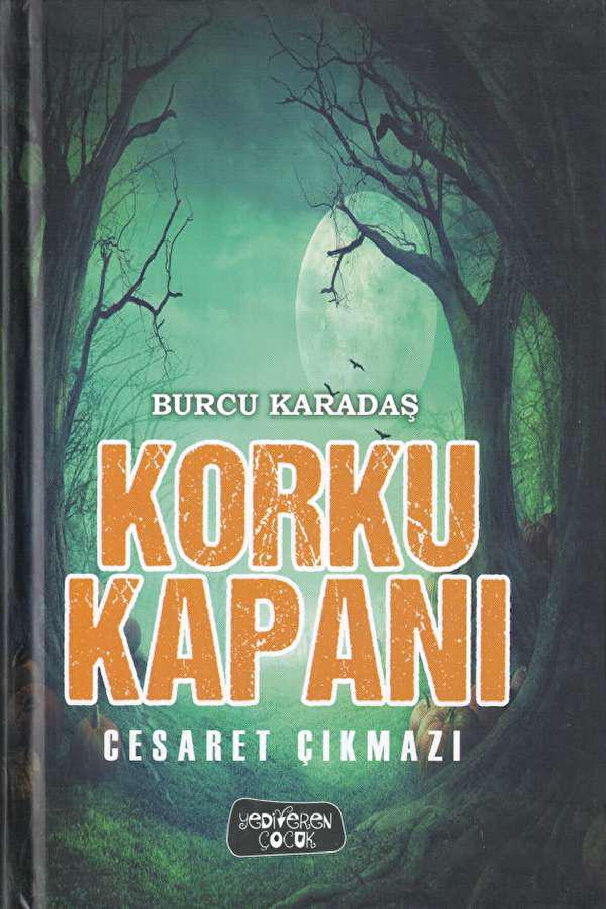 Korku Kapanı - Cesaret Çıkmazı