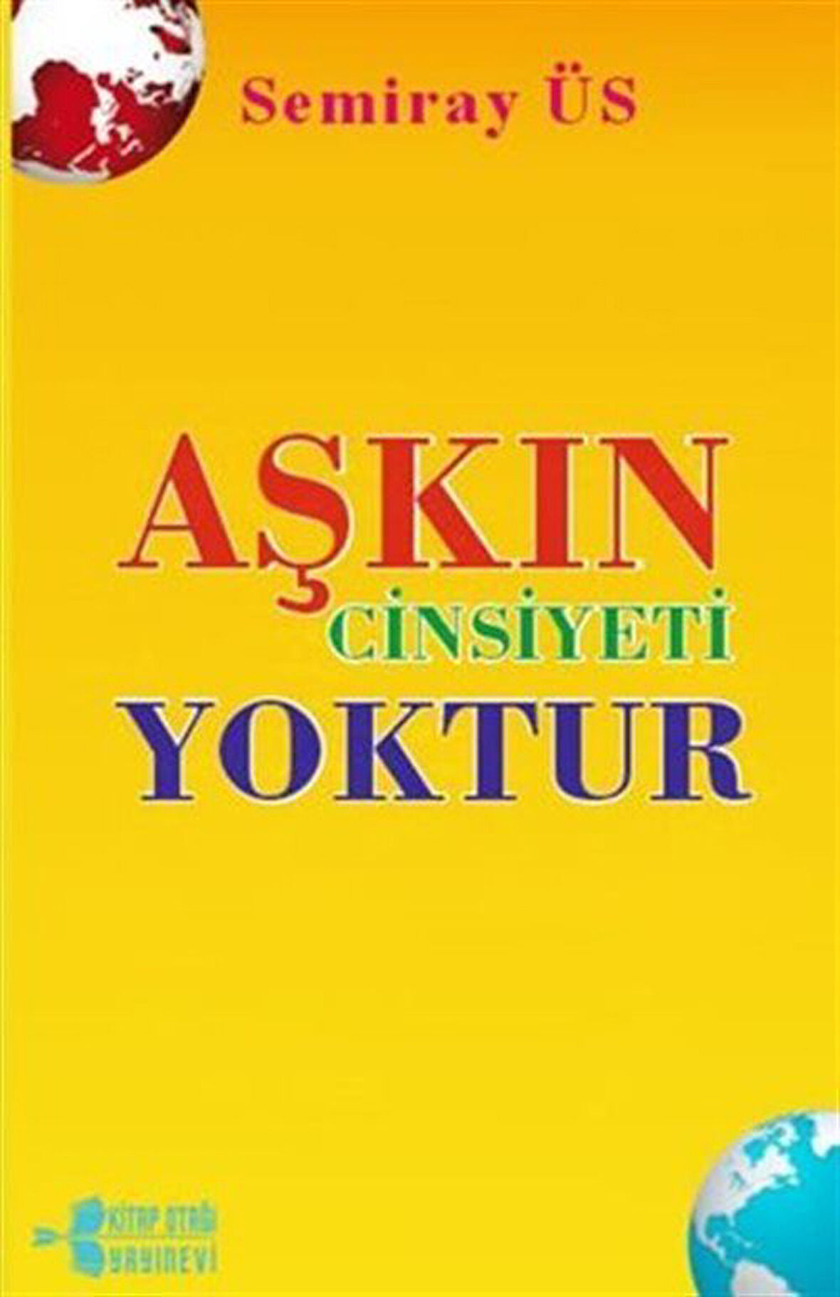 Aşkın Cinsiyeti Yoktur / Semiray Üs