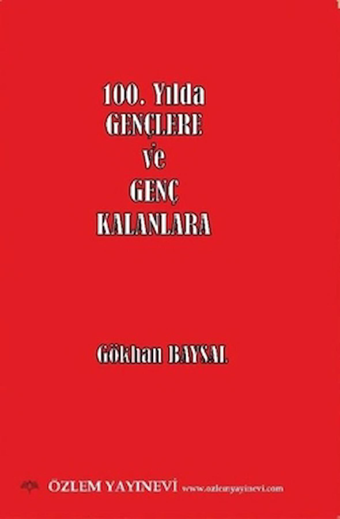 100. Yılda Gençlere ve Genç Kalanlara