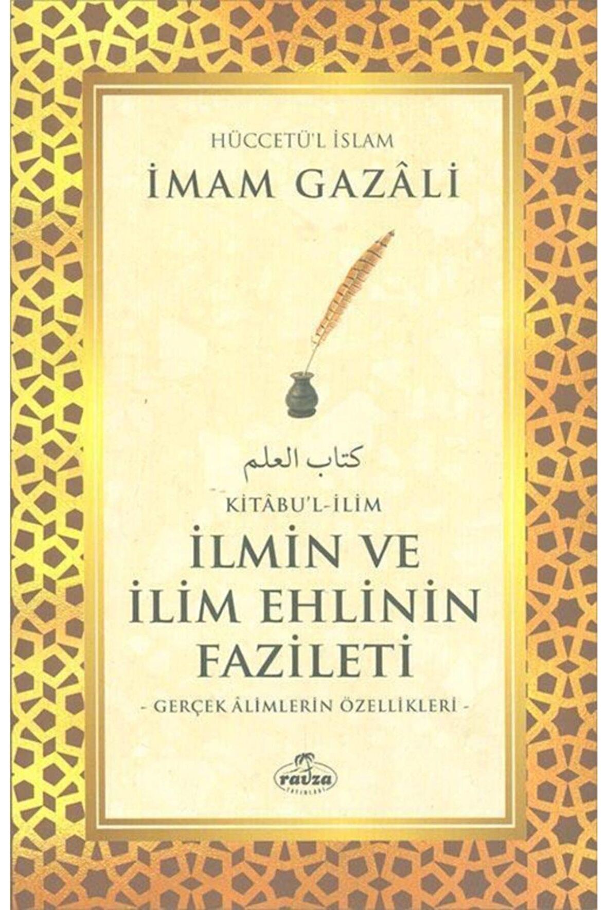 Kitabu'l - İlim - İlmin ve İlim Ehlinin Fazileti