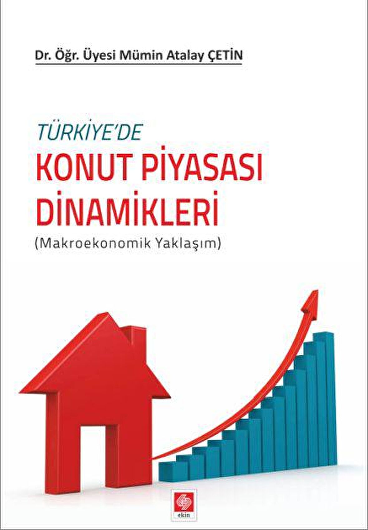 Türkiyede Konut Piyasası Dinamikleri