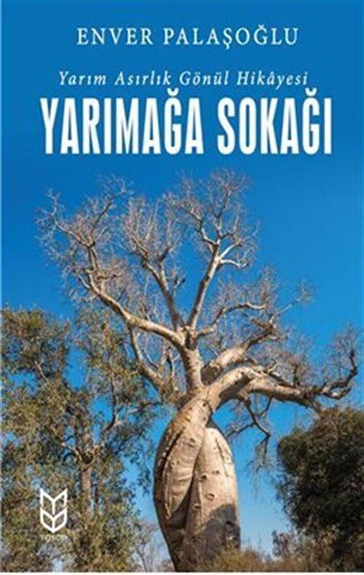 Yarımağa Sokağı - Yarım Asırlık Gönül Hikayesi