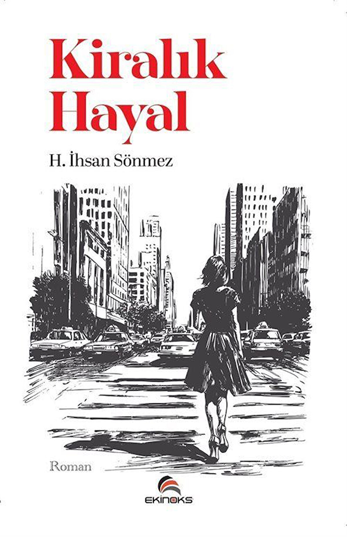 Kiralık Hayal / H. İhsan Sönmez