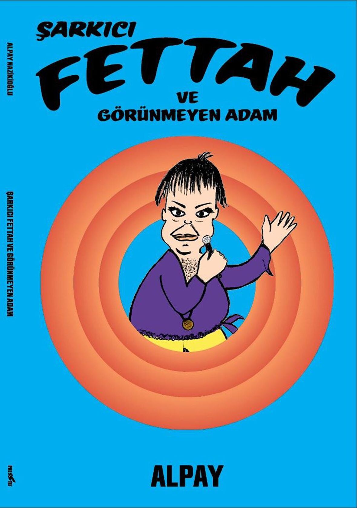 Şarkıcı Fettah ve Görünmeyen Adam