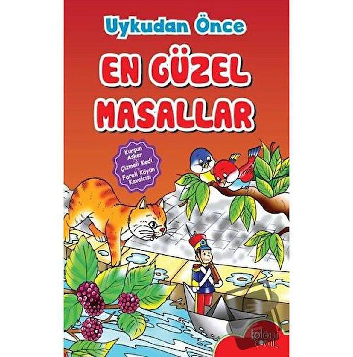 Uykudan Önce En Güzel Masallar - Kurşun Asker - Çizmeli Kedi - Fareli Köyün Kavalcısı