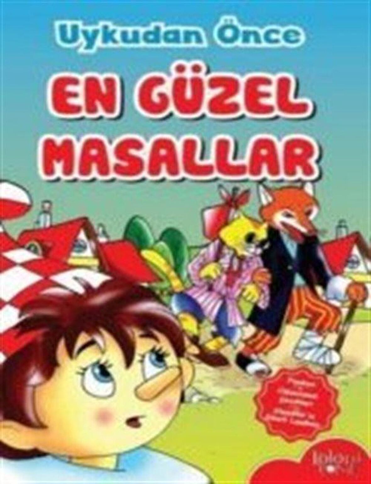 Uykudan Önce En Güzel Masallar - Pinokyo - Oduncunun Çocukları - Alaaddin'in Sihirli Lambası