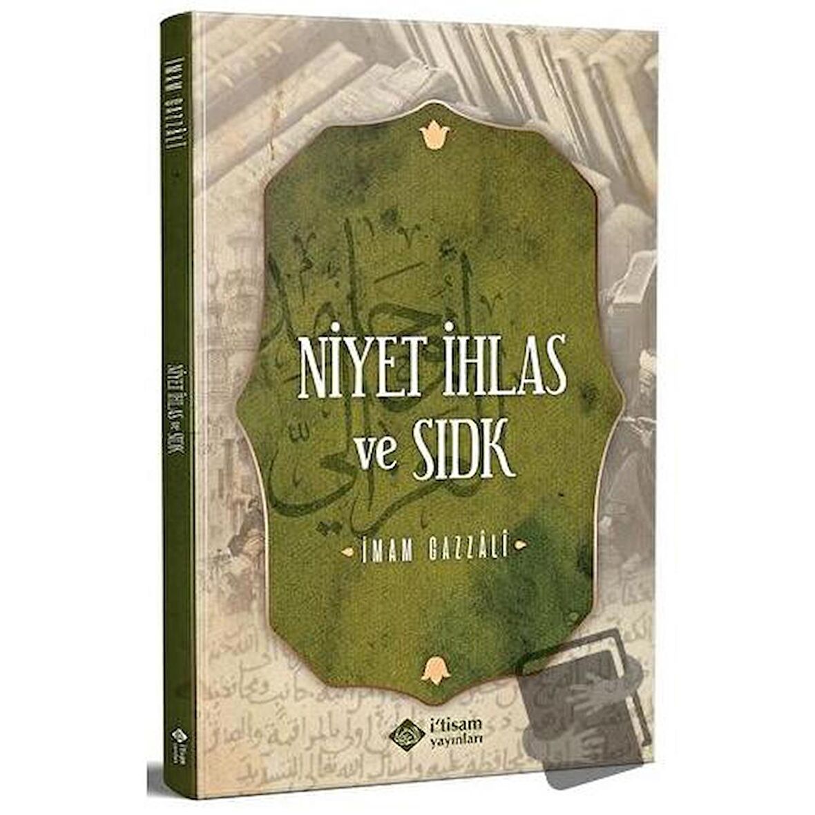 Niyet İhlas Ve Sıdk