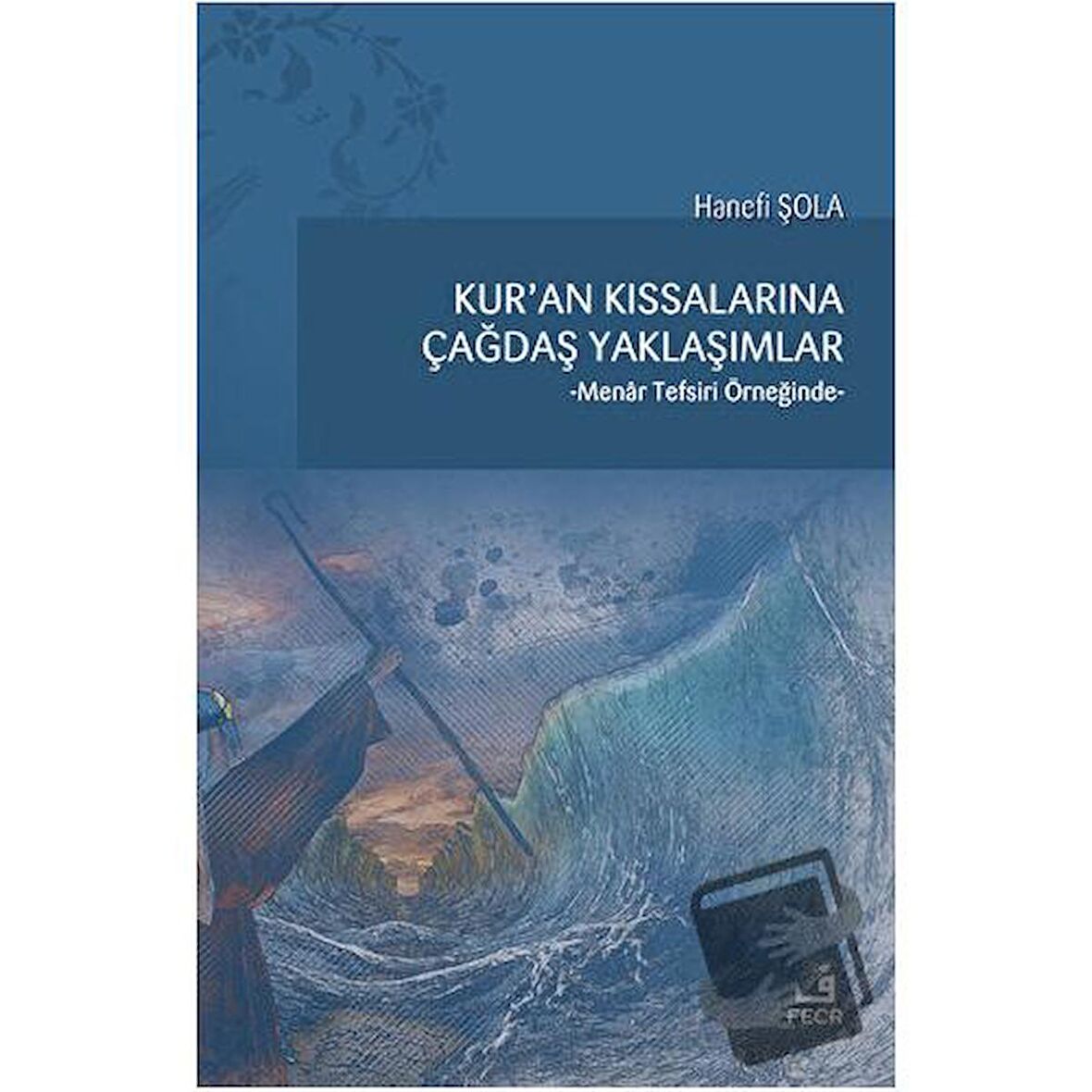 Kur'an Kıssalarına Çağdaş Yaklaşımlar