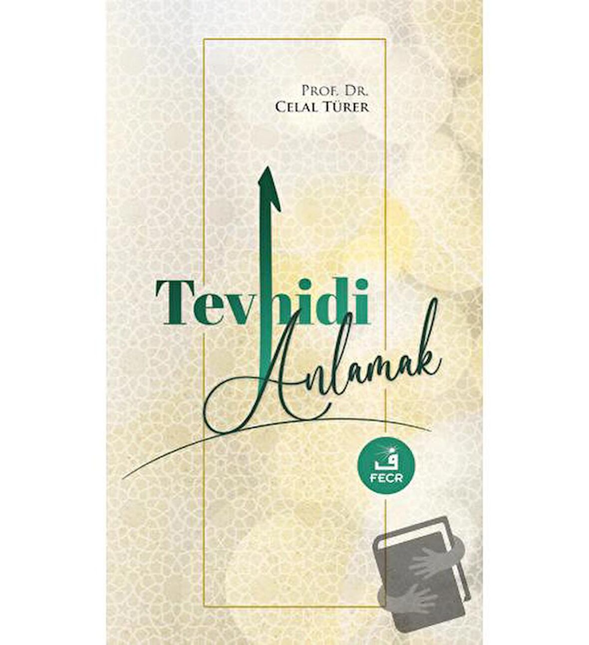 Tevhidi Anlamak