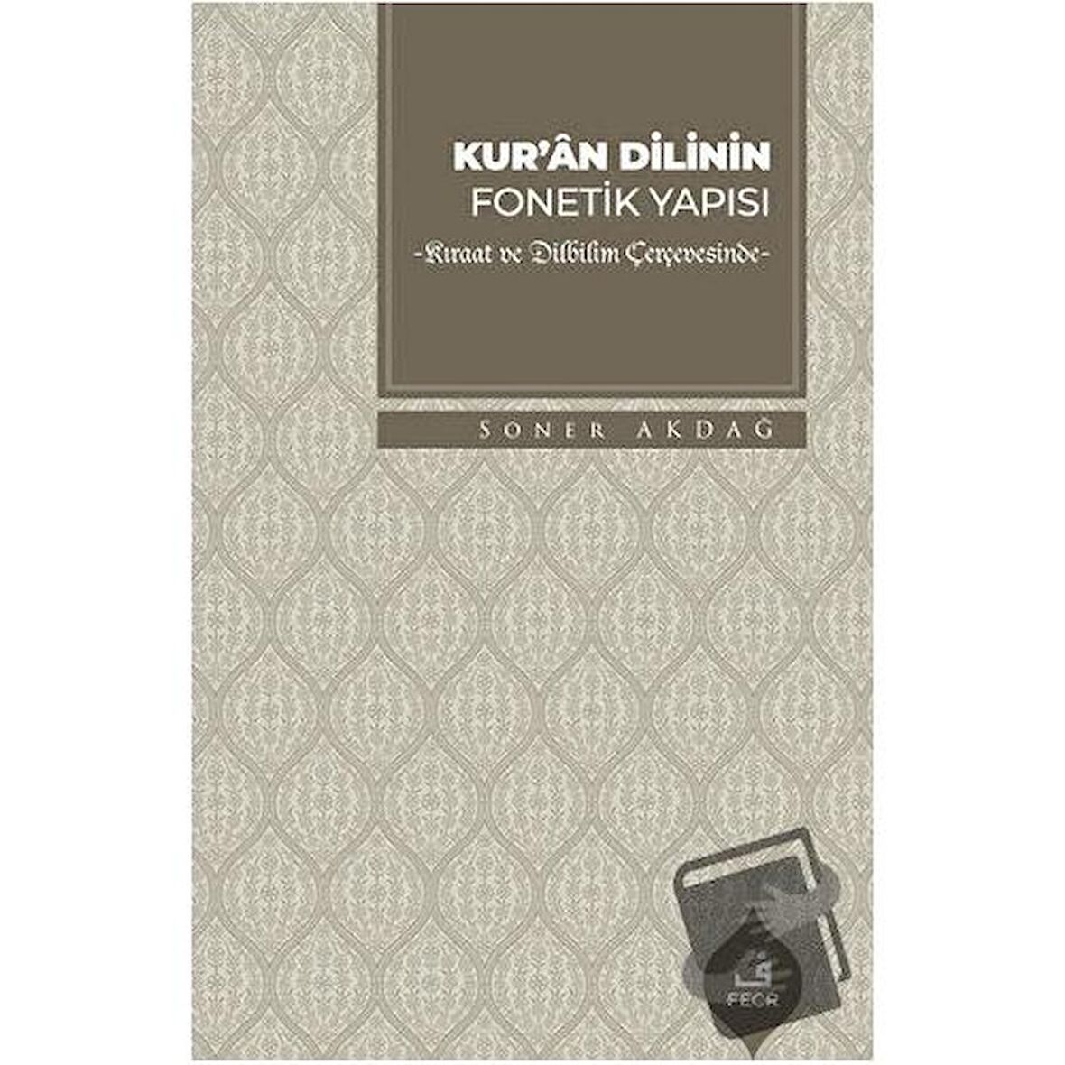 Kur'an Dilinin Fonetik Yapısı