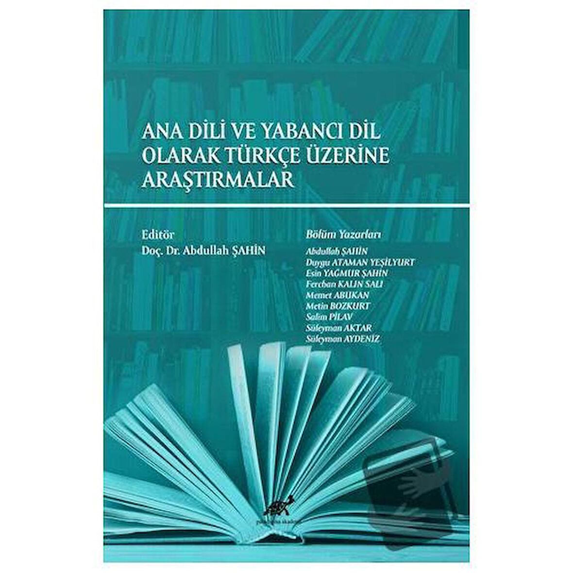 Ana Dili ve Yabancı Dil Olarak Türkçe Üzerine Araştırmalar