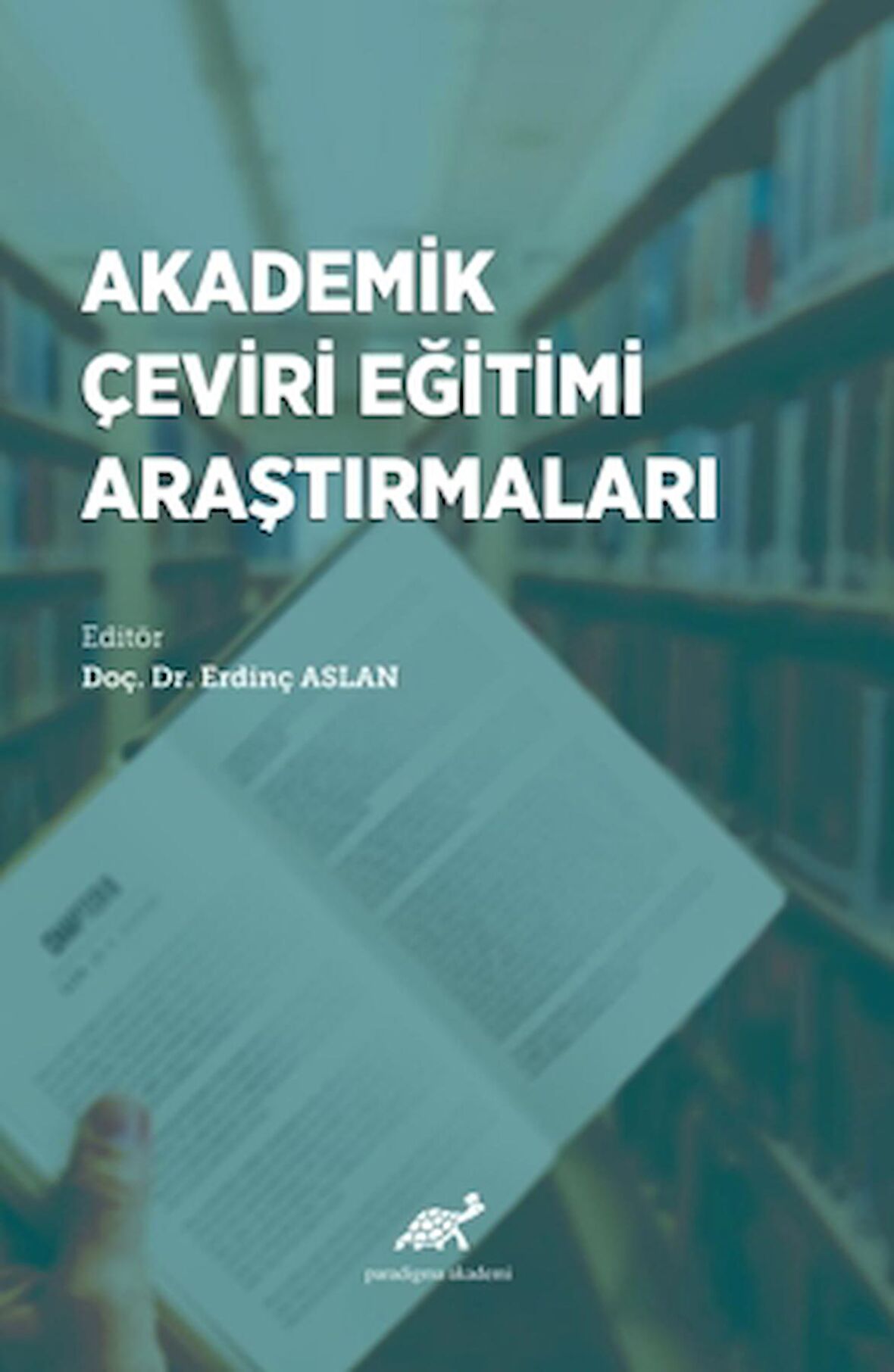 Akademik Çeviri Eğitimi Araştırmaları
